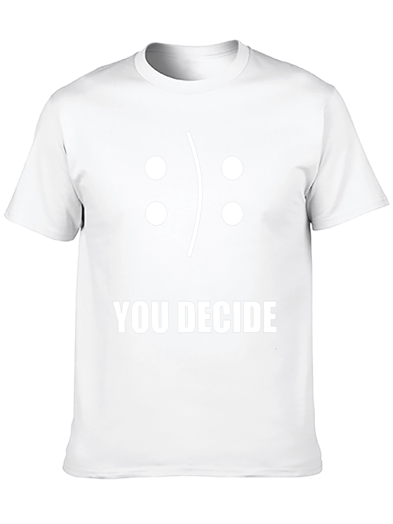 You Decide Graphic Tee - Mens Funny Emoticon T-Shirt