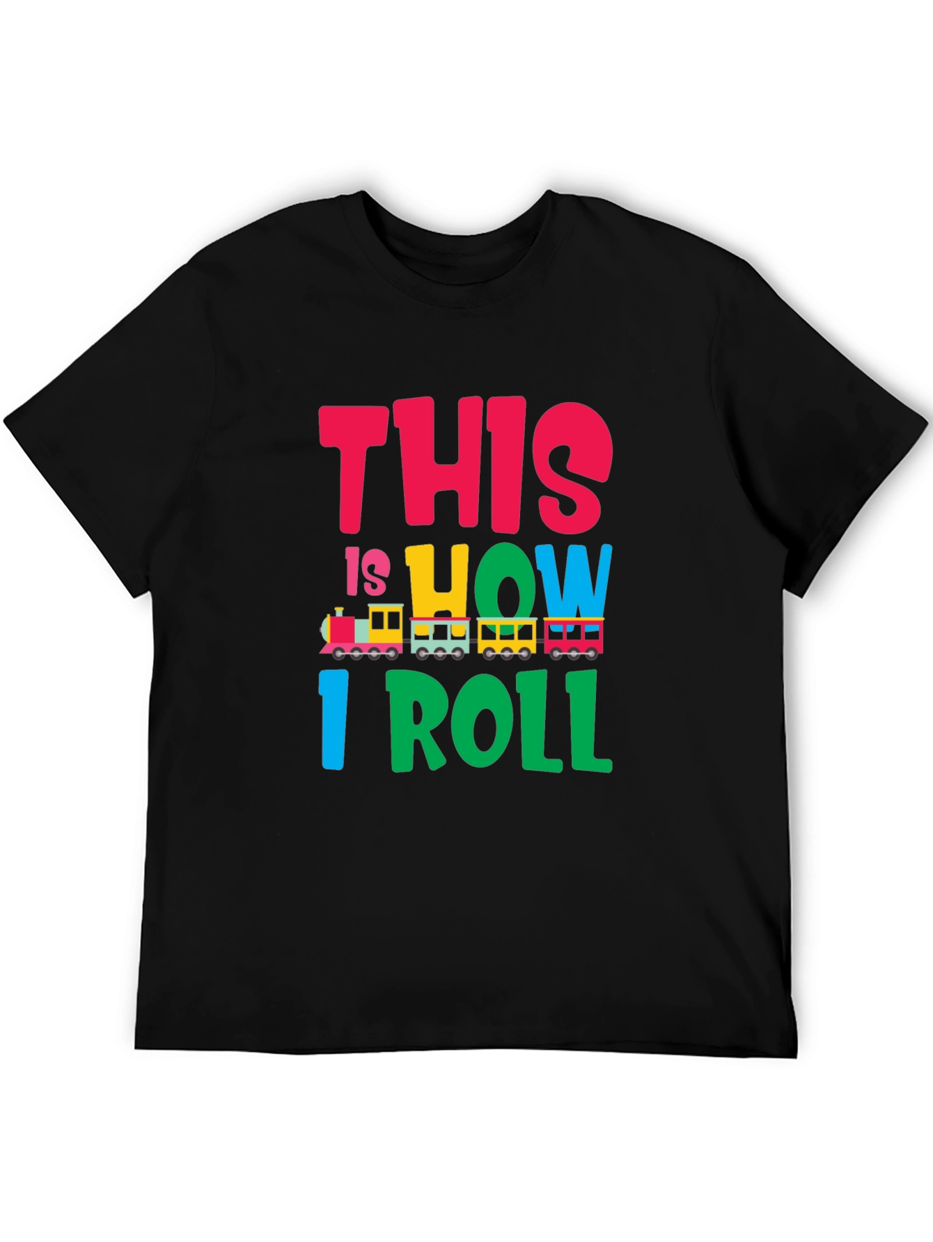 This is How I Roll Train Graphic T-Shirt