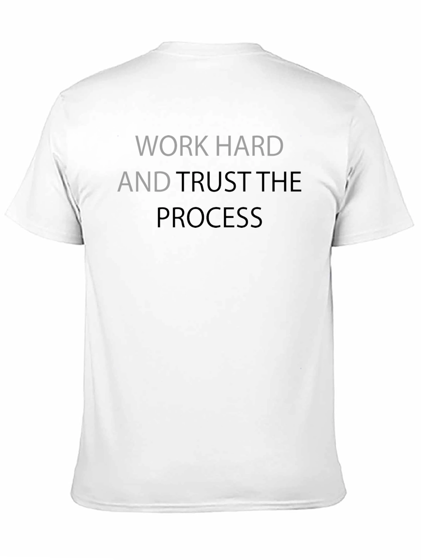 Work Hard Trust the Process T-Shirt