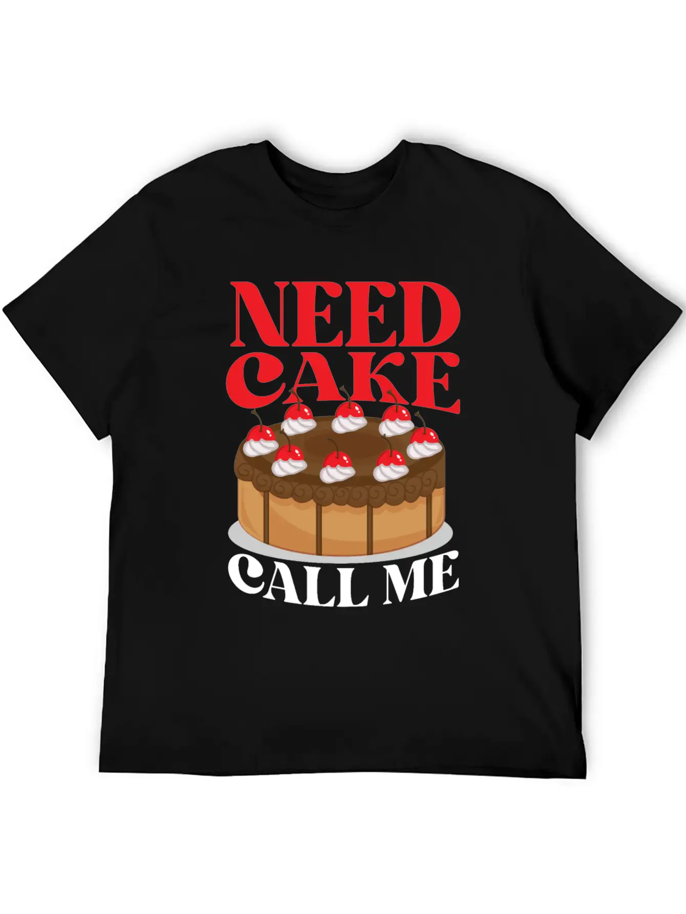 Bake Baking Cake Need Cake Call Me Unisex Casual T-Shirt – Clean Design For Daily Comfort