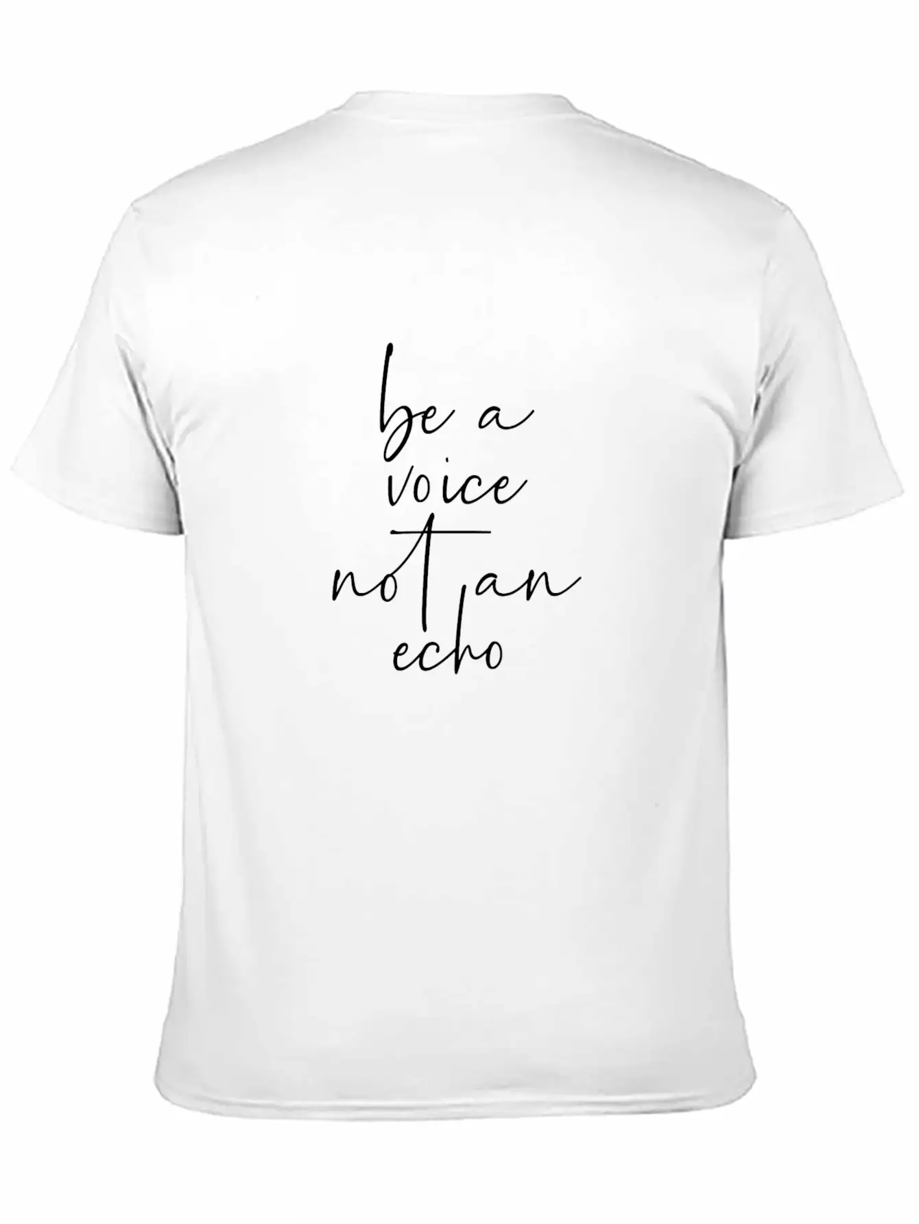 Be A Voice Not An Echo Modern Fit Casual T-Shirt – Clean And Versatile Design