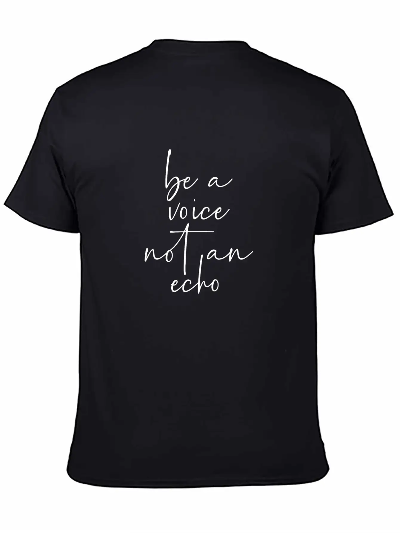 Be A Voice Not An Echo Modern Fit Casual T-Shirt – Clean And Versatile Design