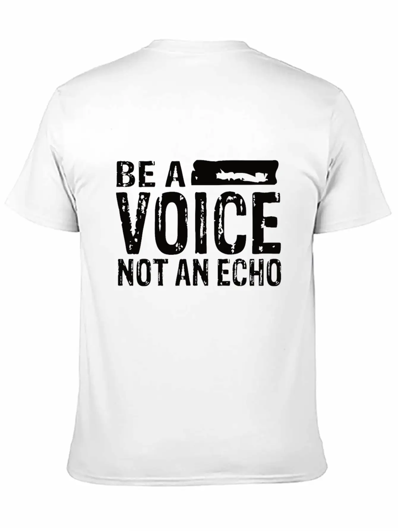 Be A Voice Not An Echo Unisex Casual T-Shirt – Clean Design For Daily Comfort