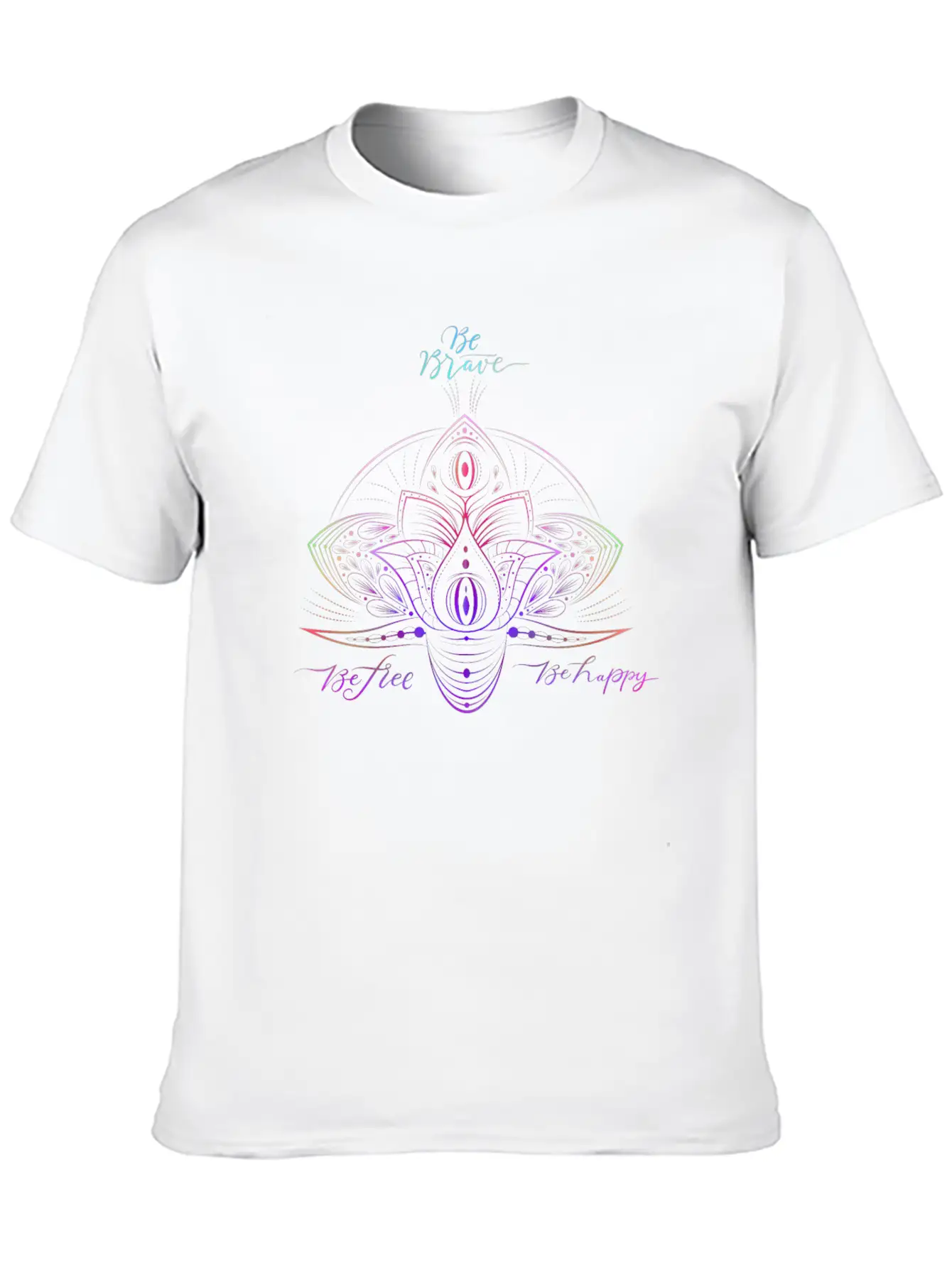 Be Brave - Be Free - Be Happy Relaxed Everyday Tee – Lightweight And Durable Cotton