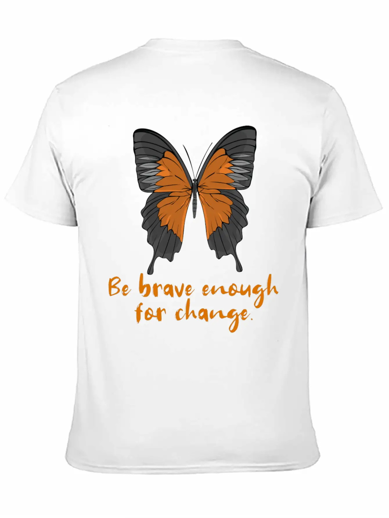 Be Brave Enough For Change. Lightweight Cotton T-Shirt – Daily Comfort Graphic Shirt