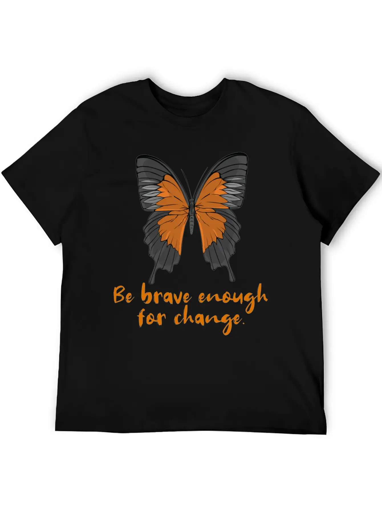 Be Brave Enough For Change. Lightweight Cotton T-Shirt – Daily Comfort Graphic Shirt