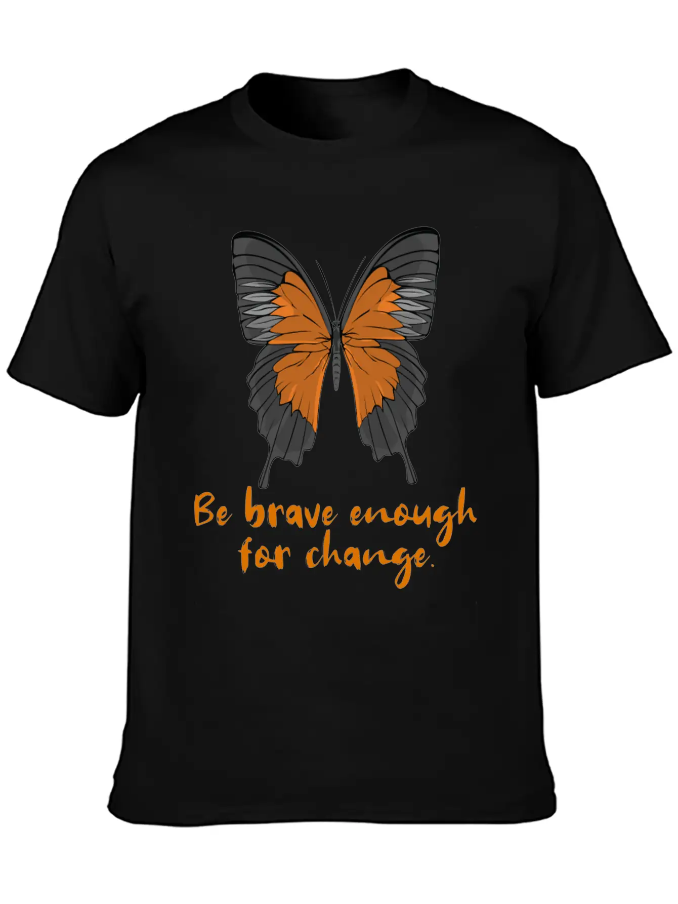 Be Brave Enough For Change. Lightweight Cotton T-Shirt – Daily Comfort Graphic Shirt