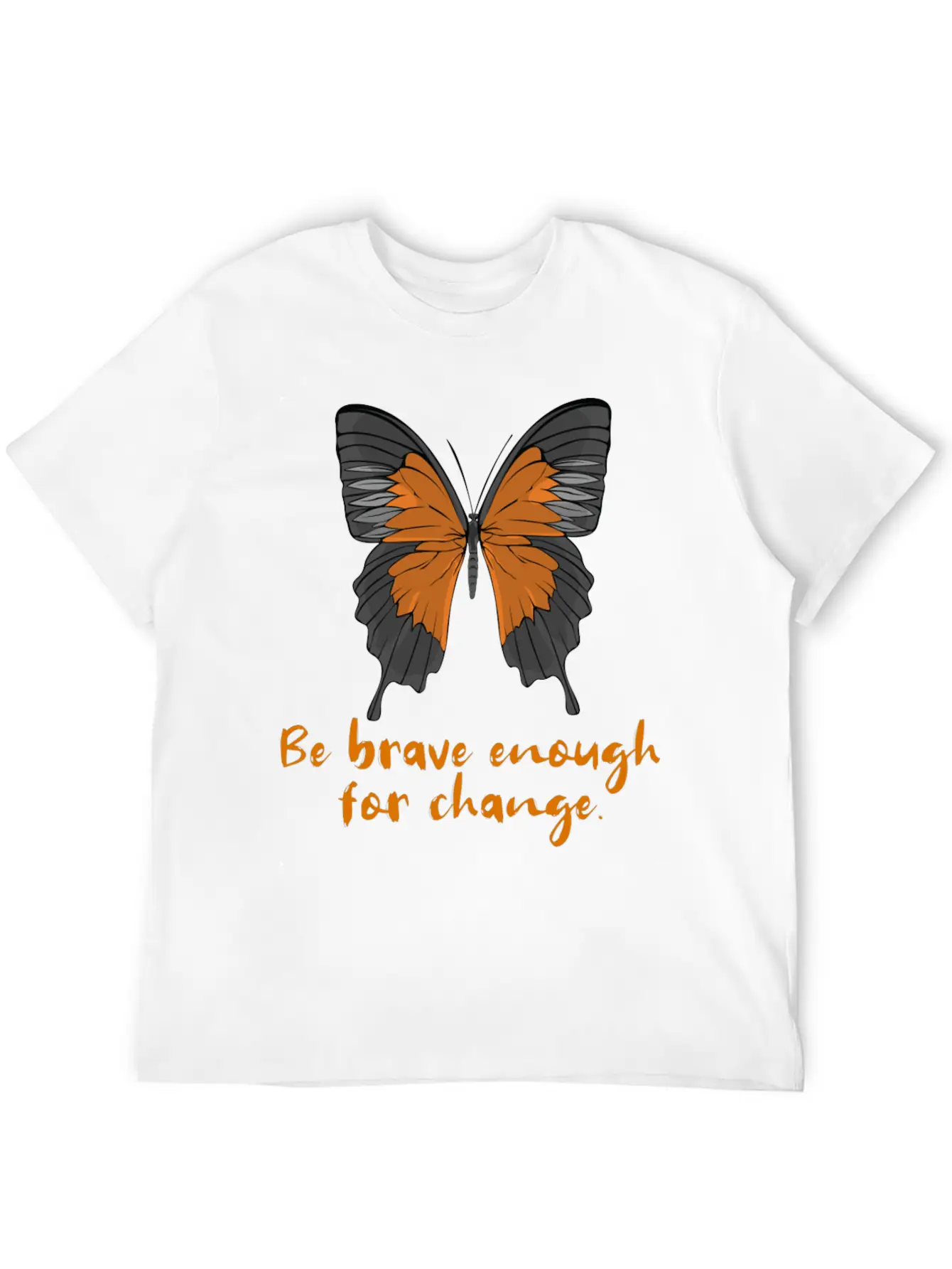Be Brave Enough For Change. Lightweight Cotton T-Shirt – Daily Comfort Graphic Shirt