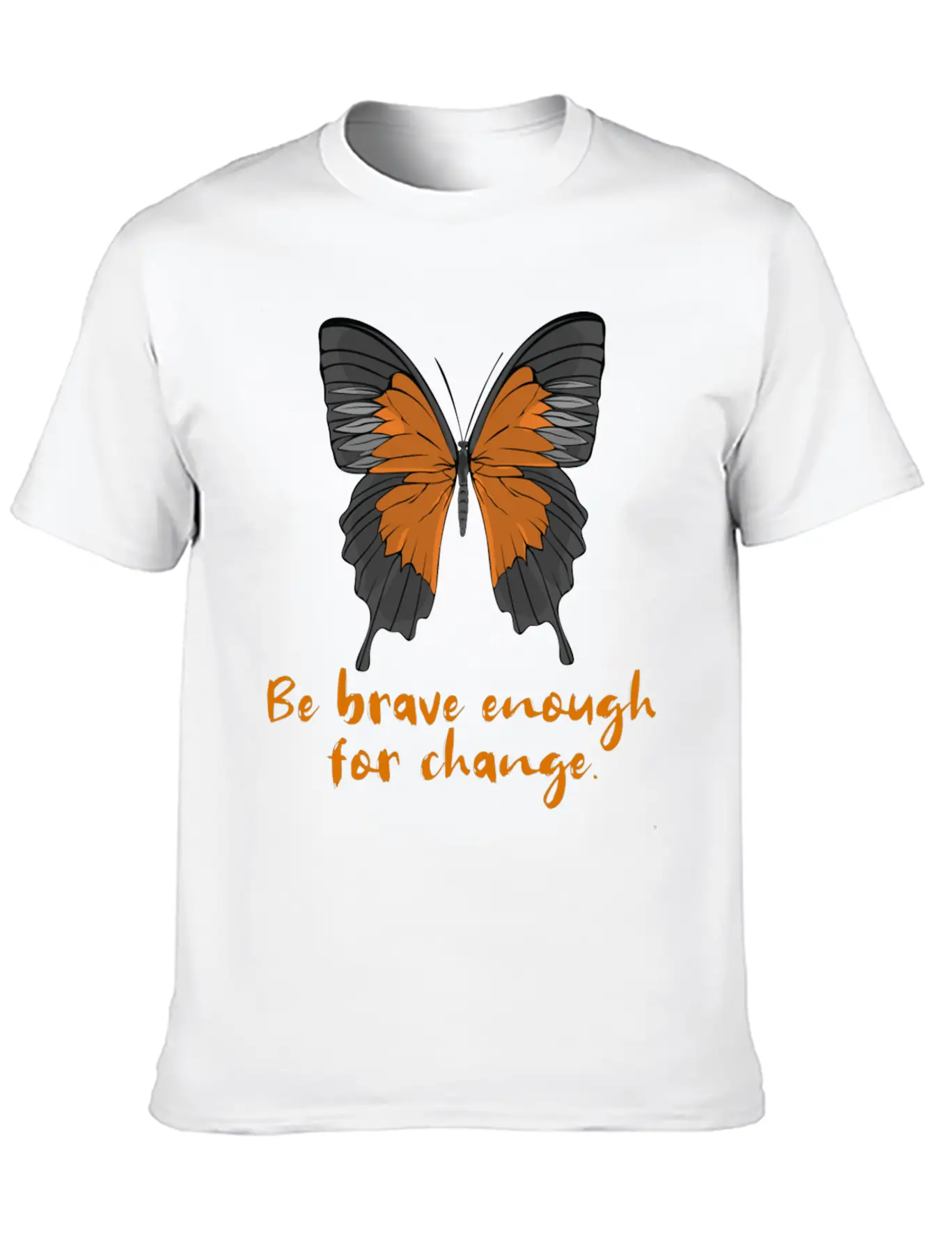 Be Brave Enough For Change. Lightweight Cotton T-Shirt – Daily Comfort Graphic Shirt