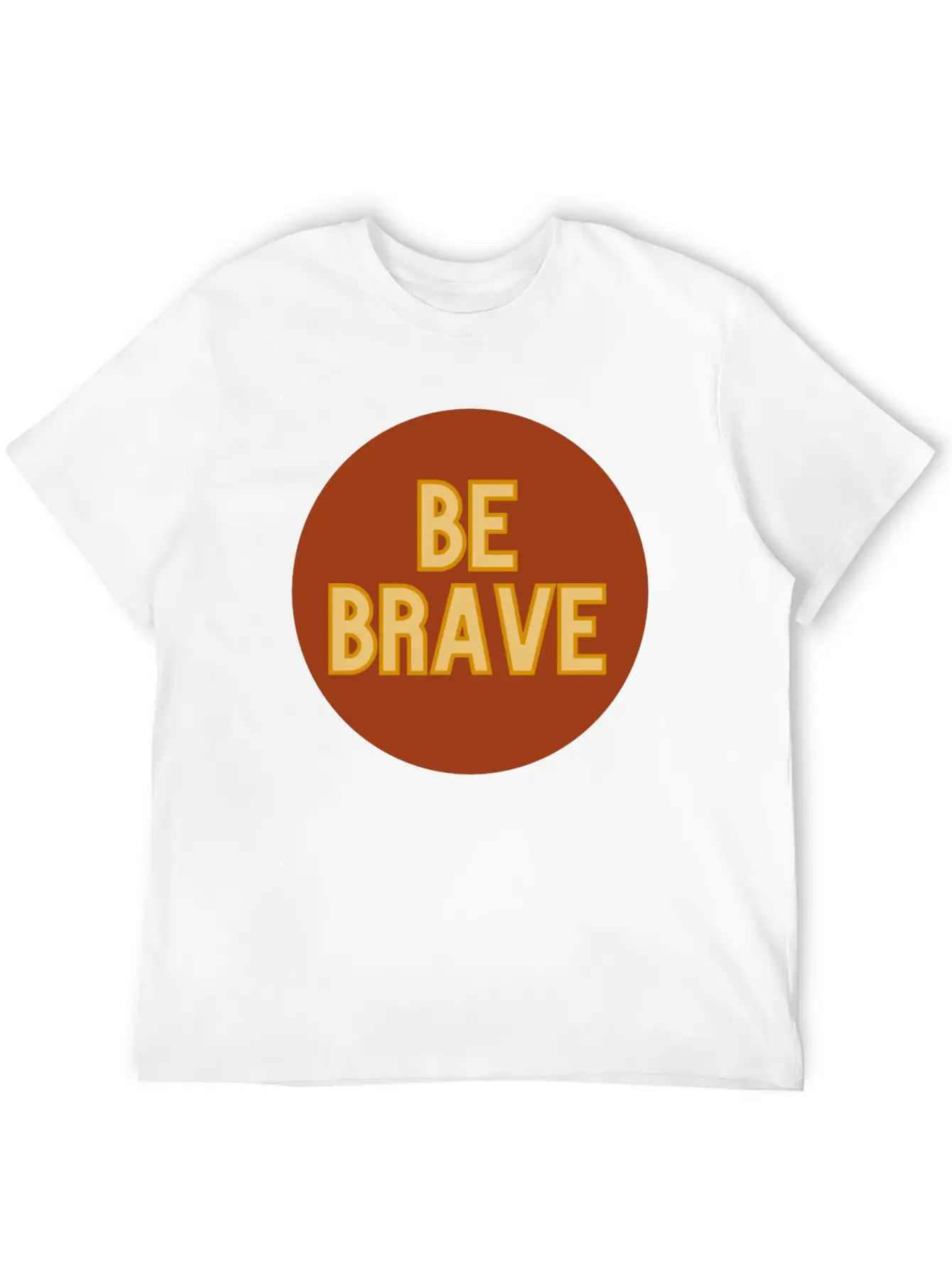 Be Brave Essential Cotton Tee For Daily Outfits – Unisex Style