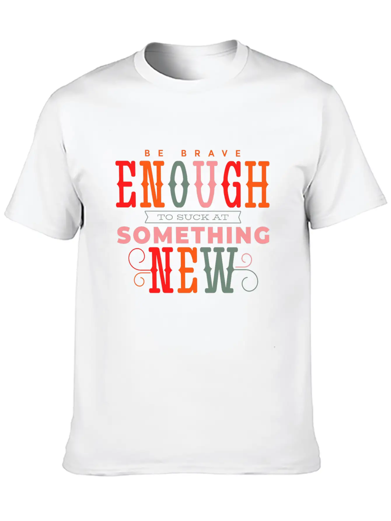 Be Brave Quote Lettering Unique Design Typography Relaxed Everyday Tee – Lightweight And Durable Cotton