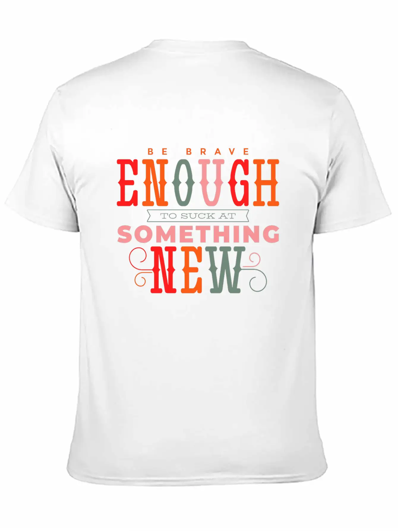 Be Brave Quote Lettering Unique Design Typography Relaxed Everyday Tee – Lightweight And Durable Cotton