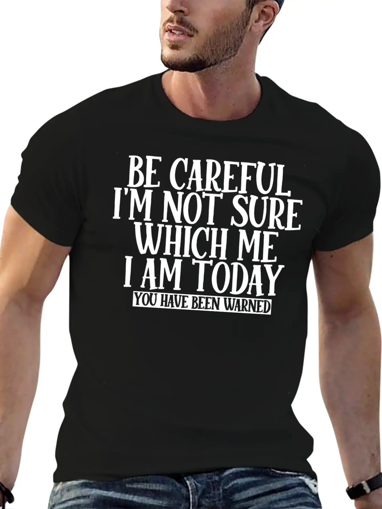 Be Careful, I'm Not Sure Which Me I Am Today 2 Unisex Casual T-Shirt – Clean Design For Daily Comfort