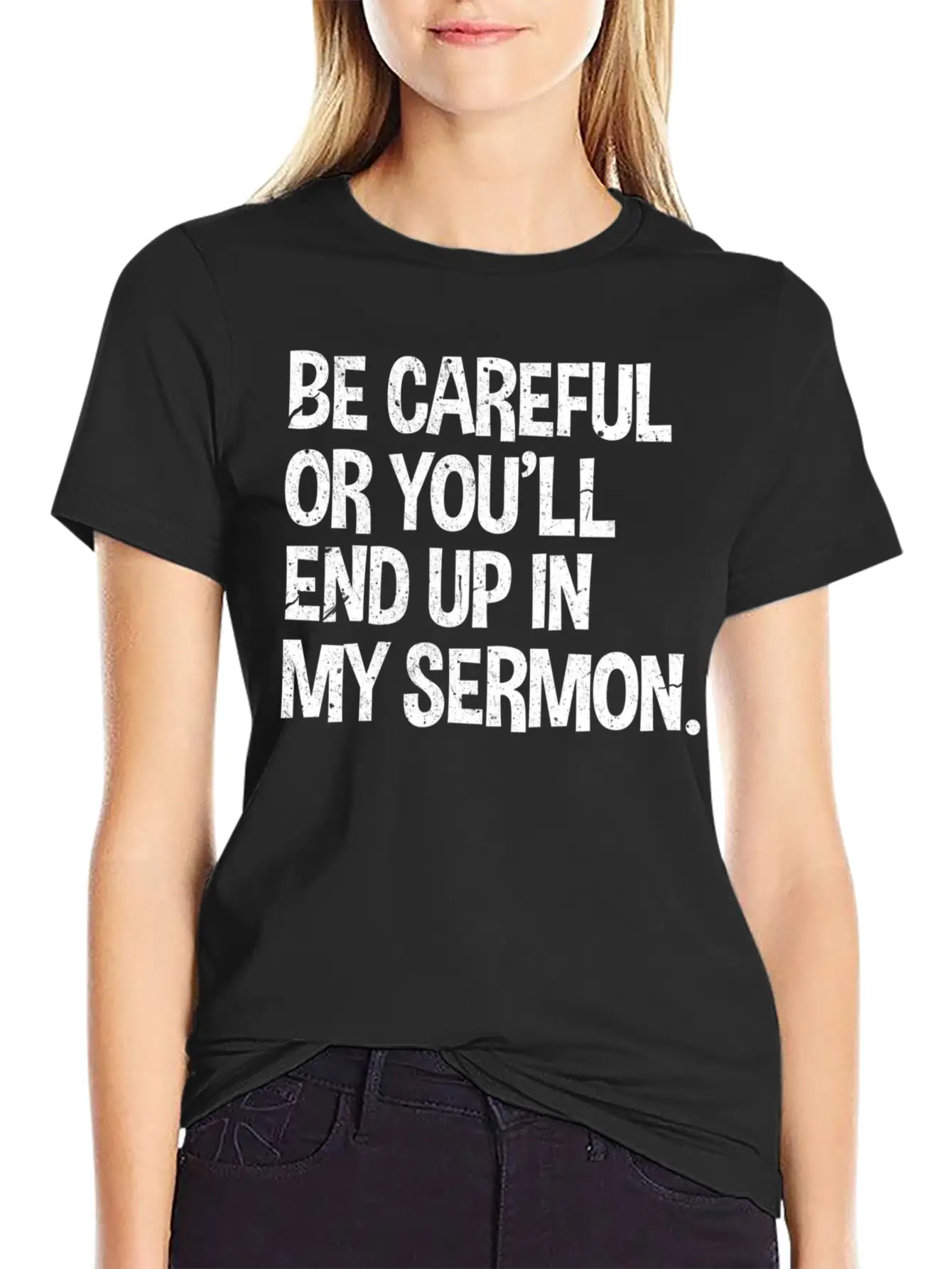 Be Careful Or You'Ll End Up In My Sermon Pastor Classic Fit Graphic Tee For Daily Comfort – Unisex Cotton Shirt