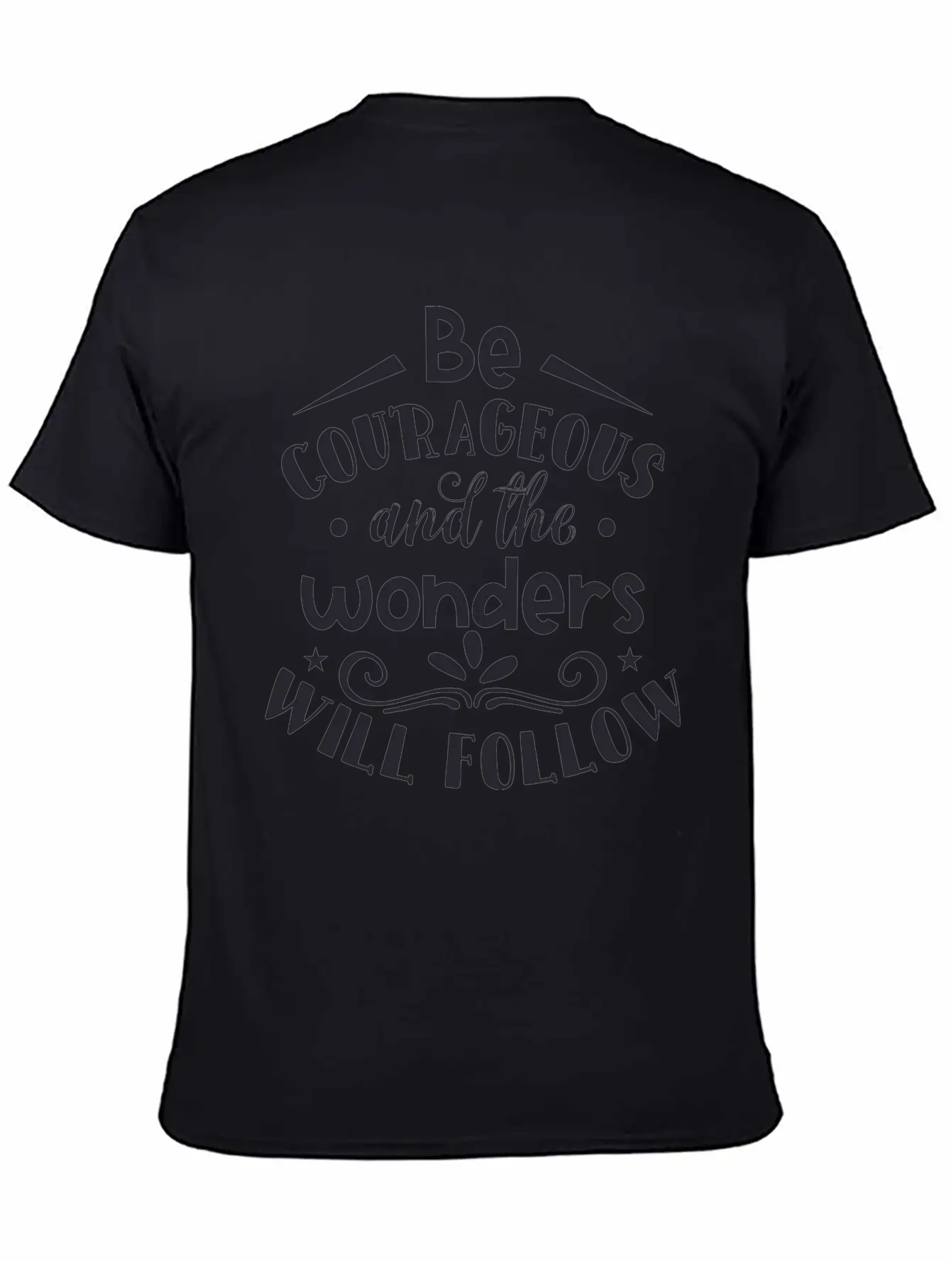 Be Courageous And The Wonders Unisex Casual T-Shirt – Clean Design For Daily Comfort