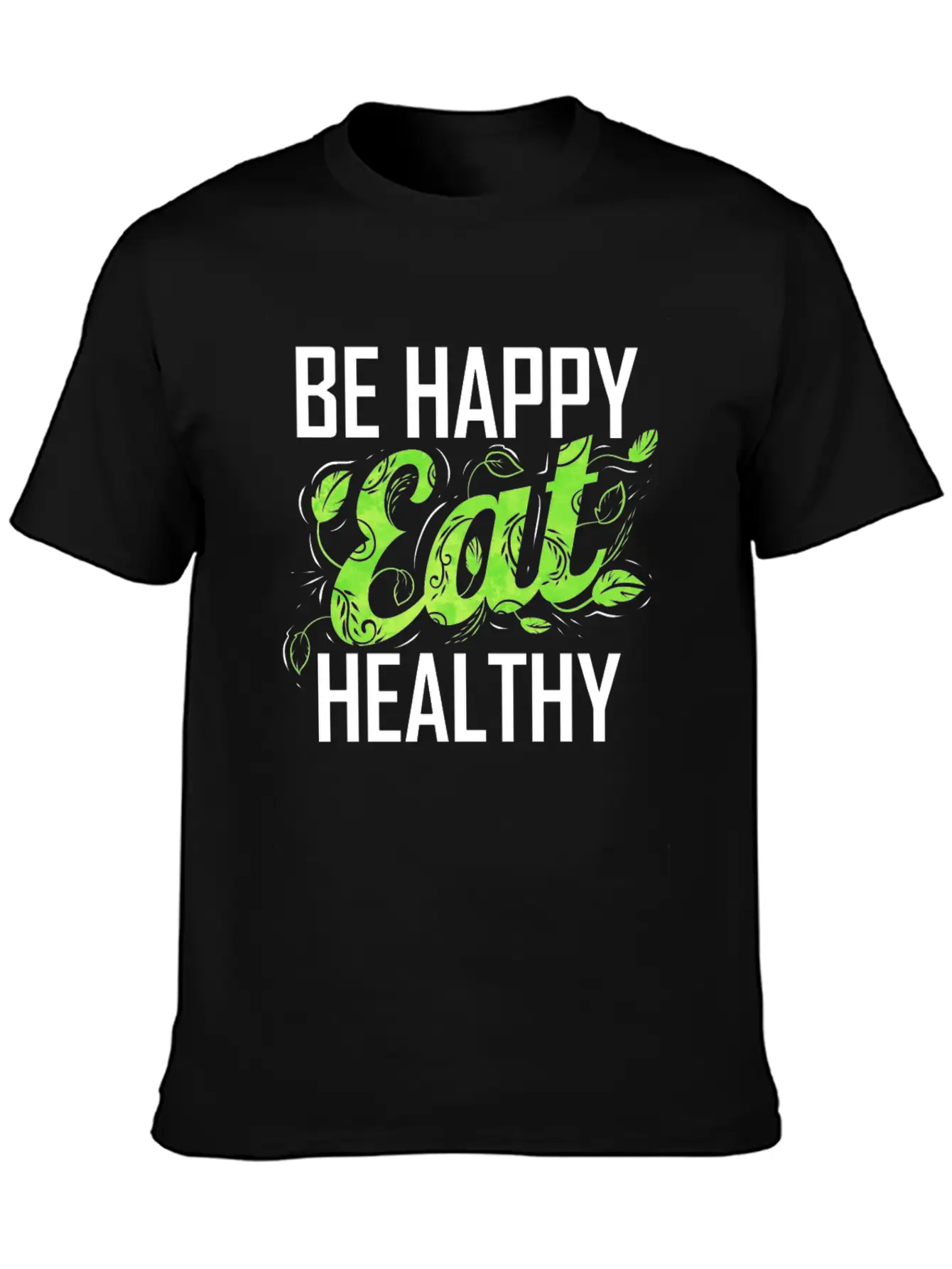Be Happy And Eat Healthy As A Vegetarian And Vegan Stylish Everyday T-Shirt – Unisex Basic Cotton Tee