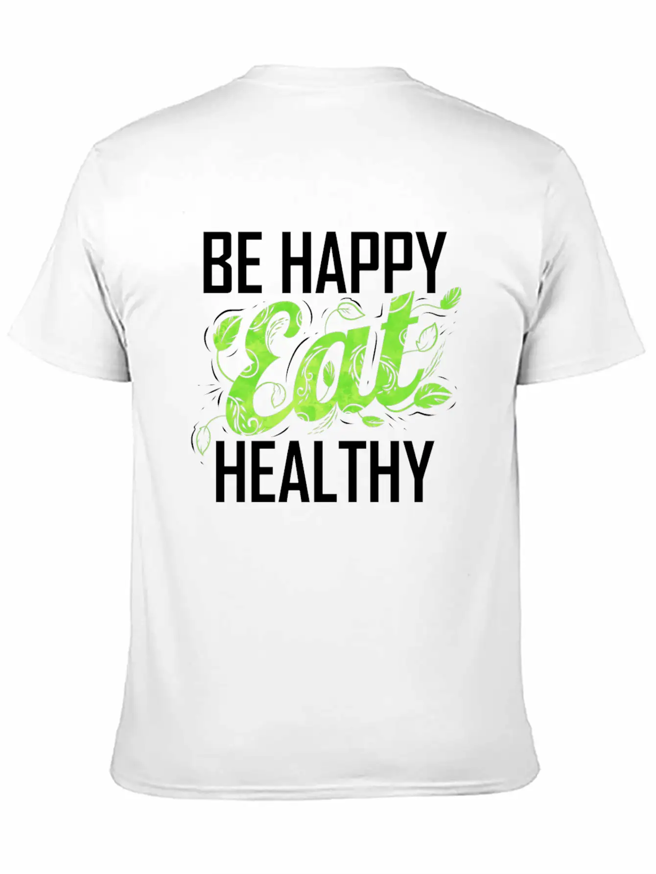 Be Happy And Eat Healthy As A Vegetarian And Vegan Stylish Everyday T-Shirt – Unisex Basic Cotton Tee