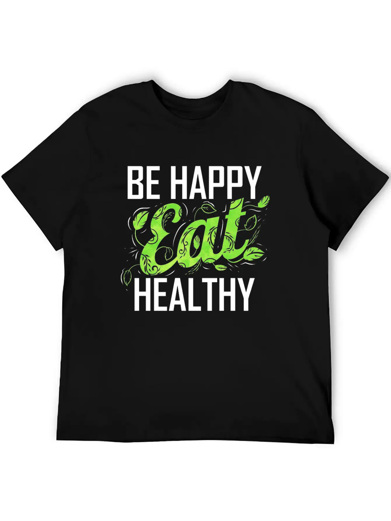 Be Happy And Eat Healthy As A Vegetarian And Vegan Stylish Everyday T-Shirt – Unisex Basic Cotton Tee
