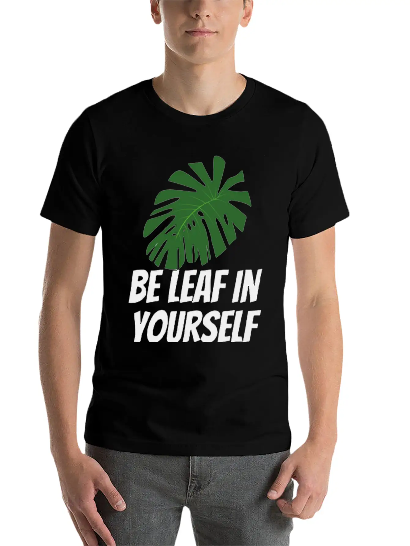 Be Leaf In Yourself Modern Fit Casual T-Shirt ��� Clean And Versatile Design