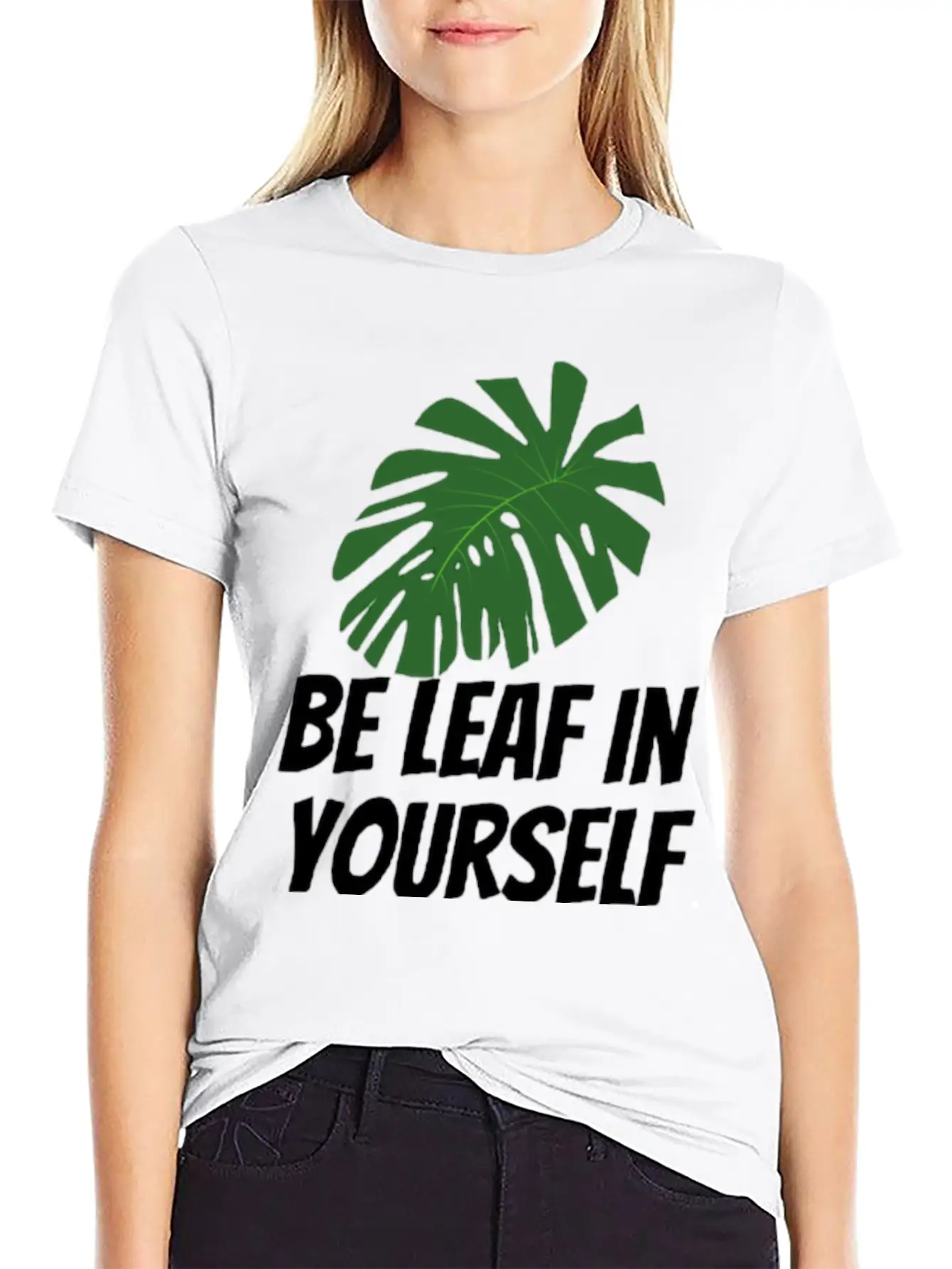 Be Leaf In Yourself Modern Fit Casual T-Shirt ��� Clean And Versatile Design