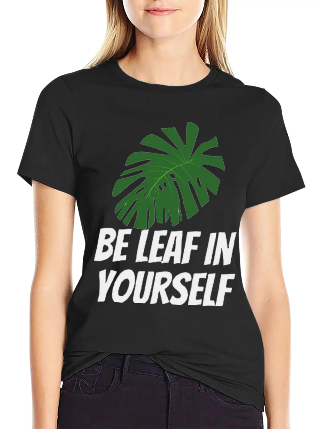 Be Leaf In Yourself Modern Fit Casual T-Shirt ��� Clean And Versatile Design