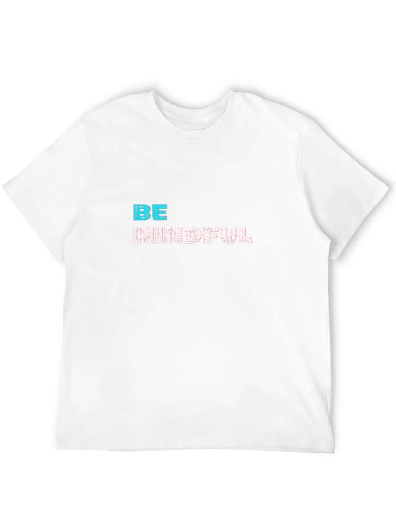 Be Mindful Unisex Casual T-Shirt – Clean Design For Daily Comfort