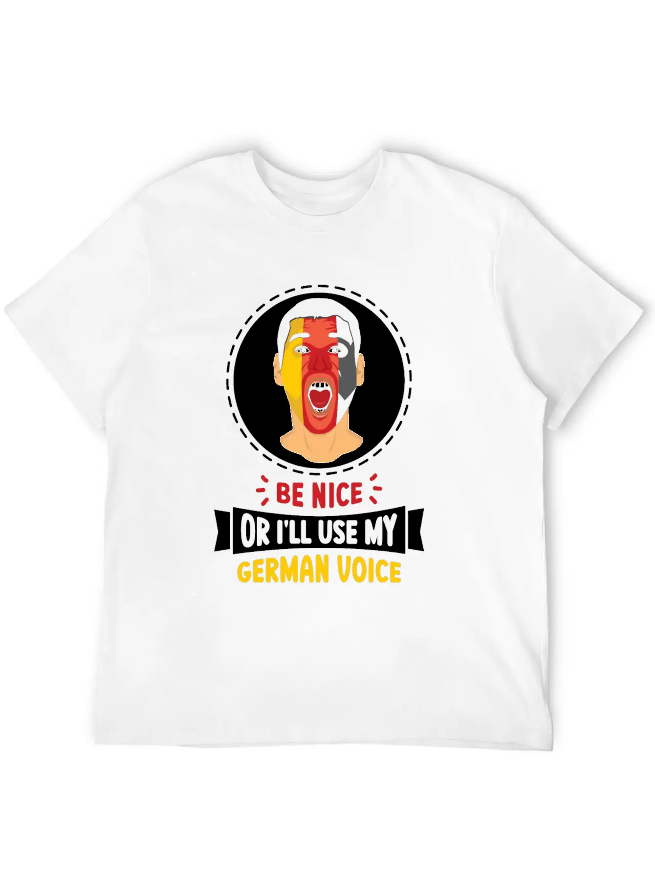 Be Nice Or I'll Use My German Voice Scream Teacher Relaxed Everyday Tee – Lightweight And Durable Cotton