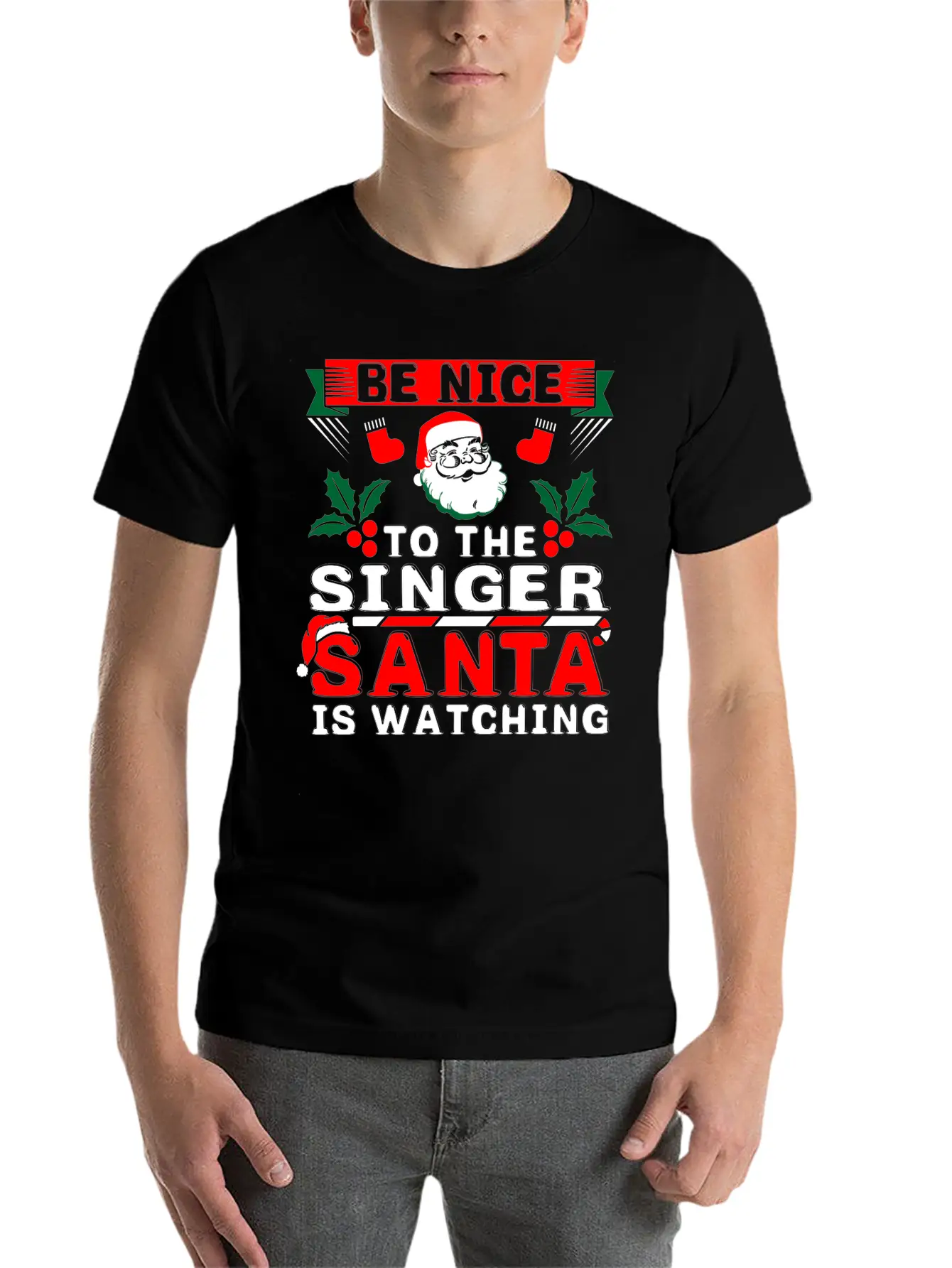 Be Nice To The Singer Santa Is Watching Basic Graphic T-Shirt – Daily Comfort In Soft Cotton