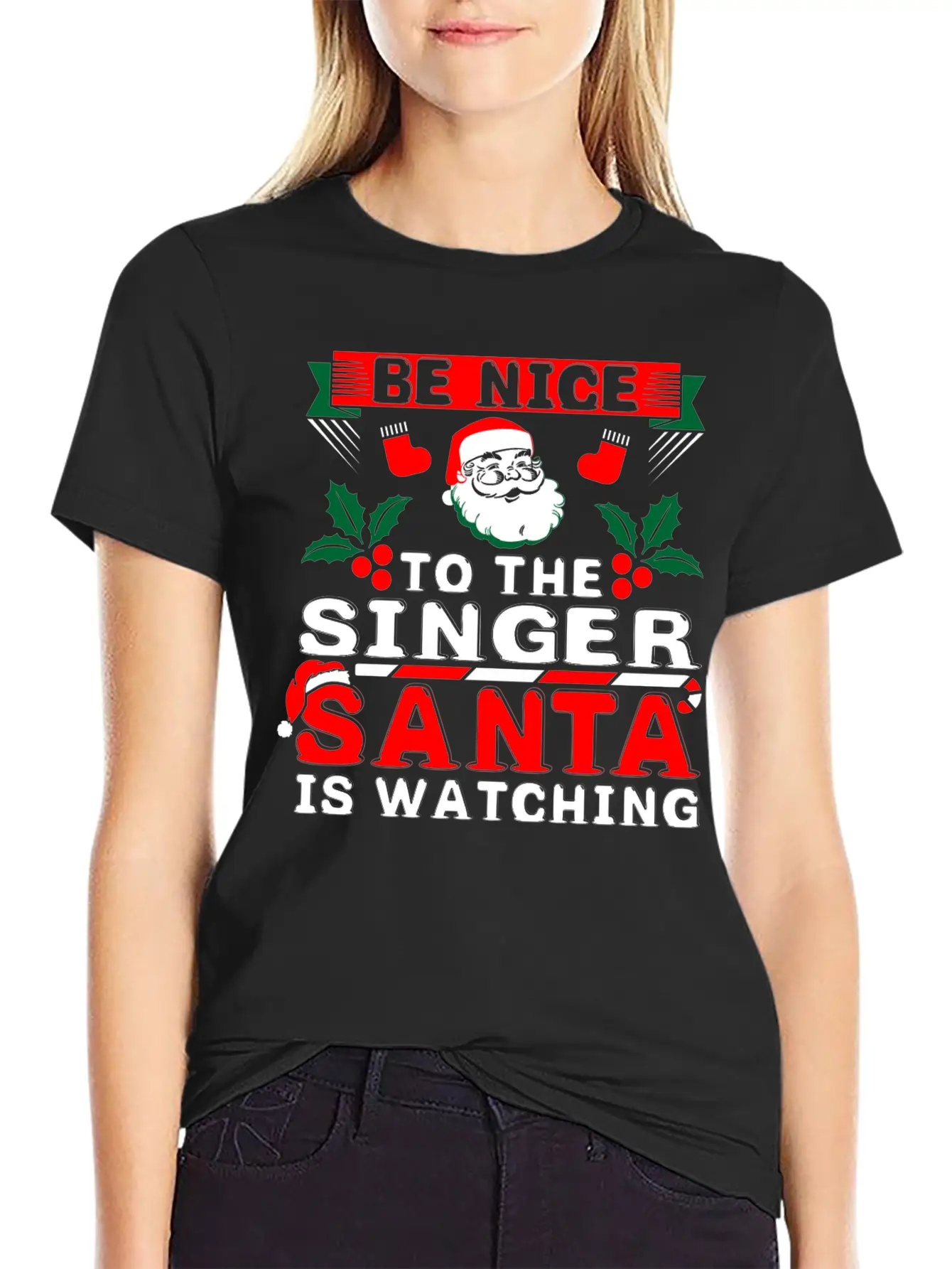 Be Nice To The Singer Santa Is Watching Basic Graphic T-Shirt – Daily Comfort In Soft Cotton
