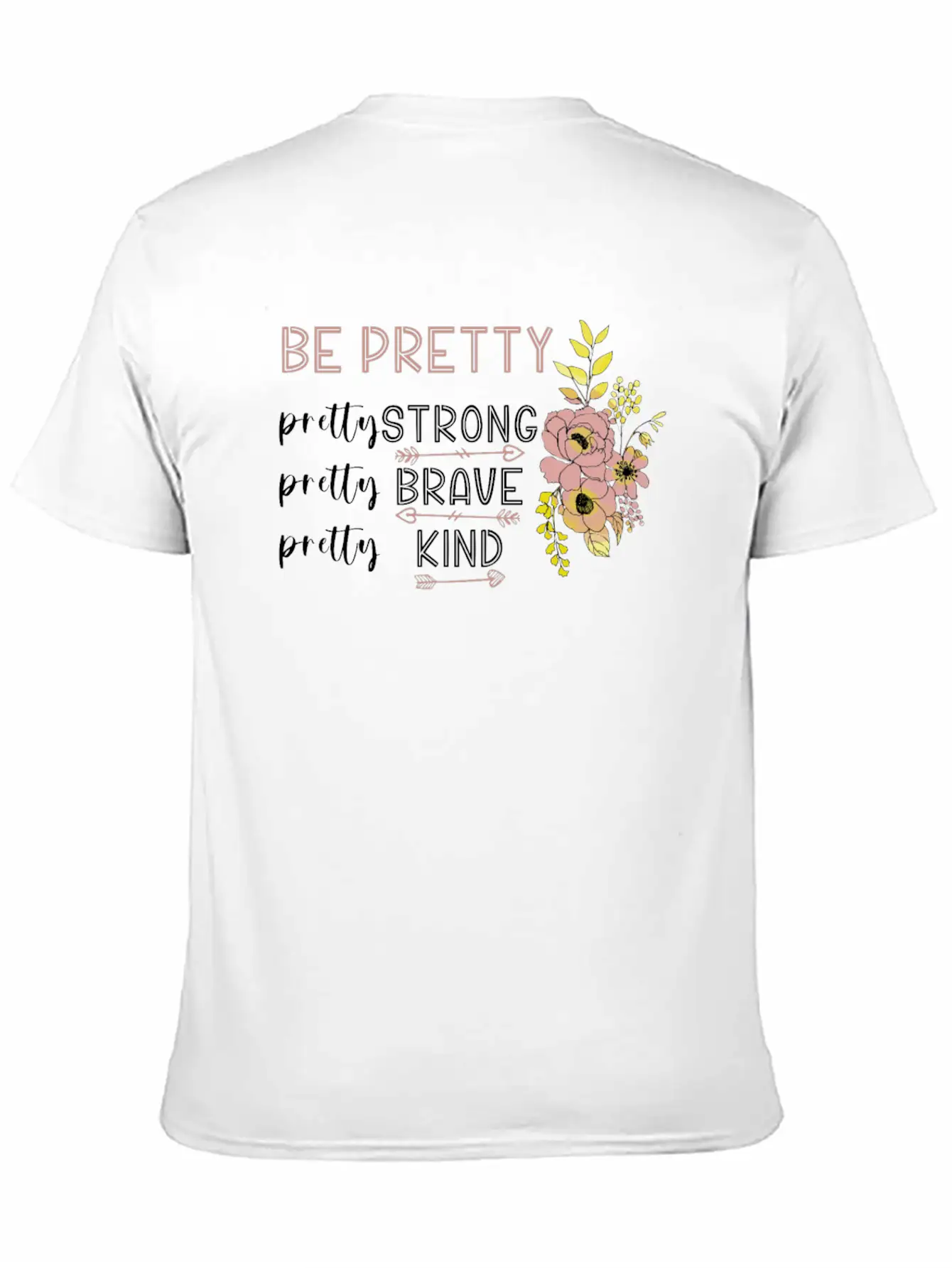 Be Pretty Strong Brave Kind Hippie Basic Graphic T-Shirt – Daily Comfort In Soft Cotton
