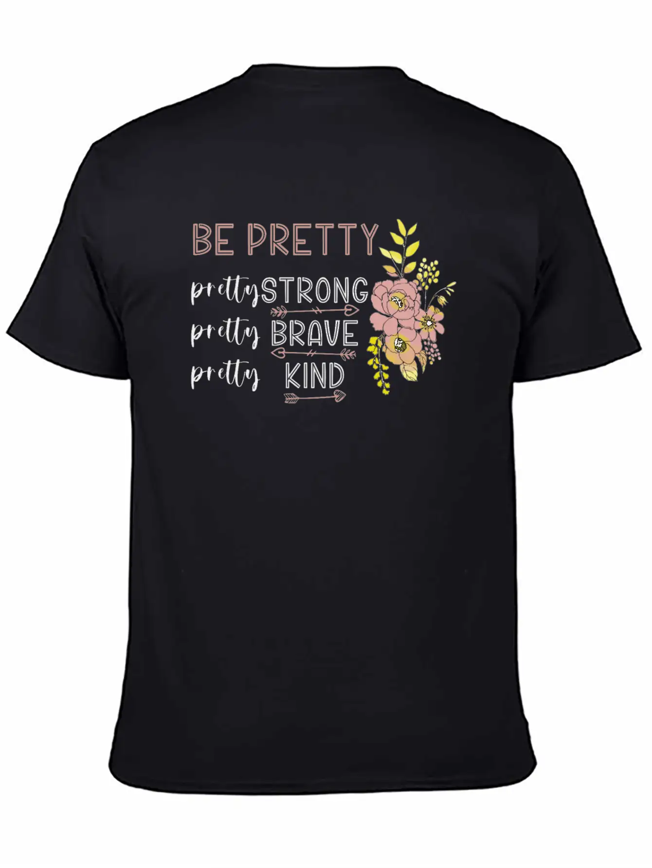 Be Pretty Strong Brave Kind Hippie Basic Graphic T-Shirt – Daily Comfort In Soft Cotton