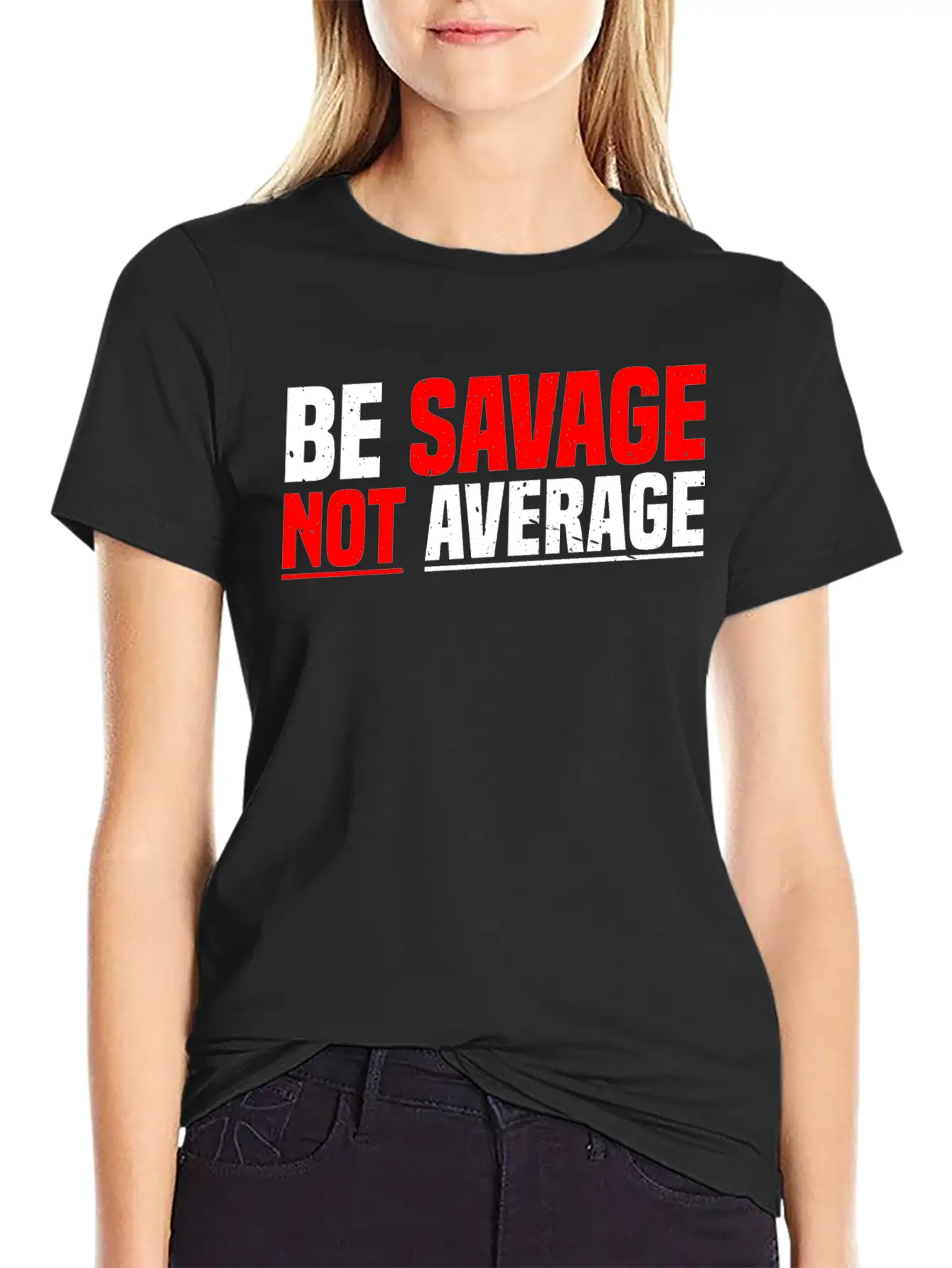 Be Savage Not Average 7 Unisex Casual T-Shirt – Clean Design For Daily Comfort