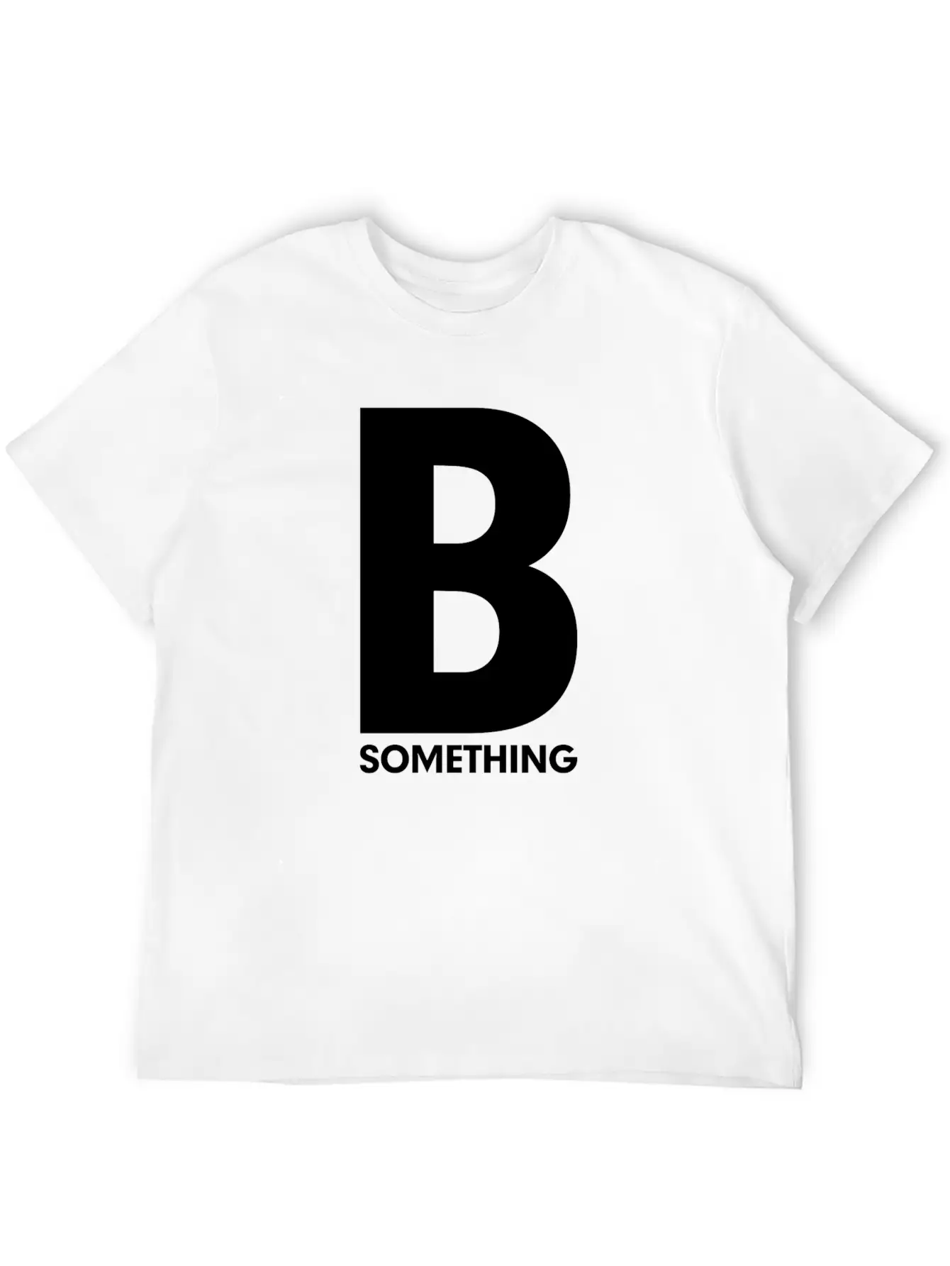 Be Something Motivation Inspiration Relaxed Everyday Tee – Lightweight And Durable Cotton