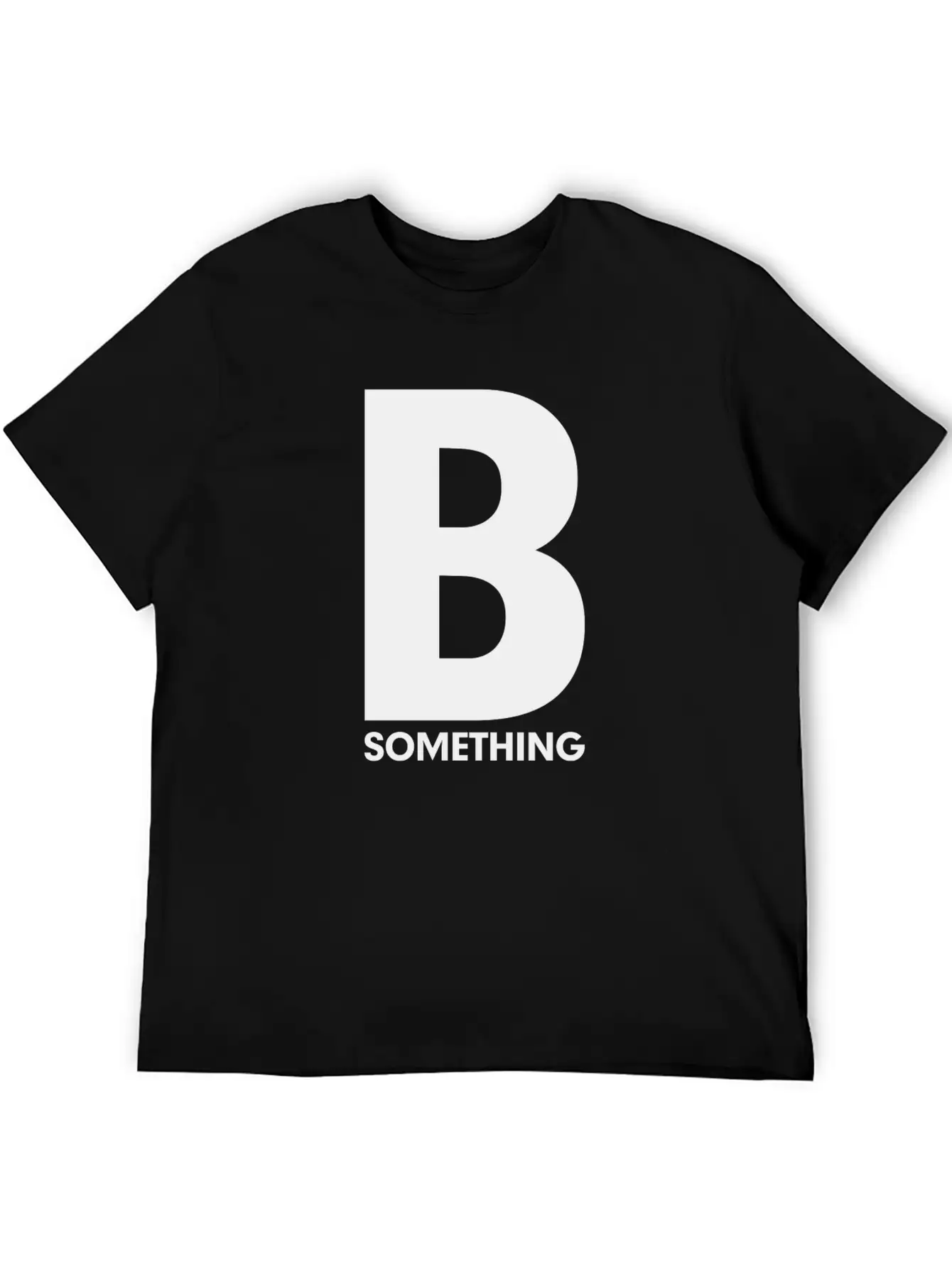 Be Something Motivation Inspiration Relaxed Everyday Tee – Lightweight And Durable Cotton