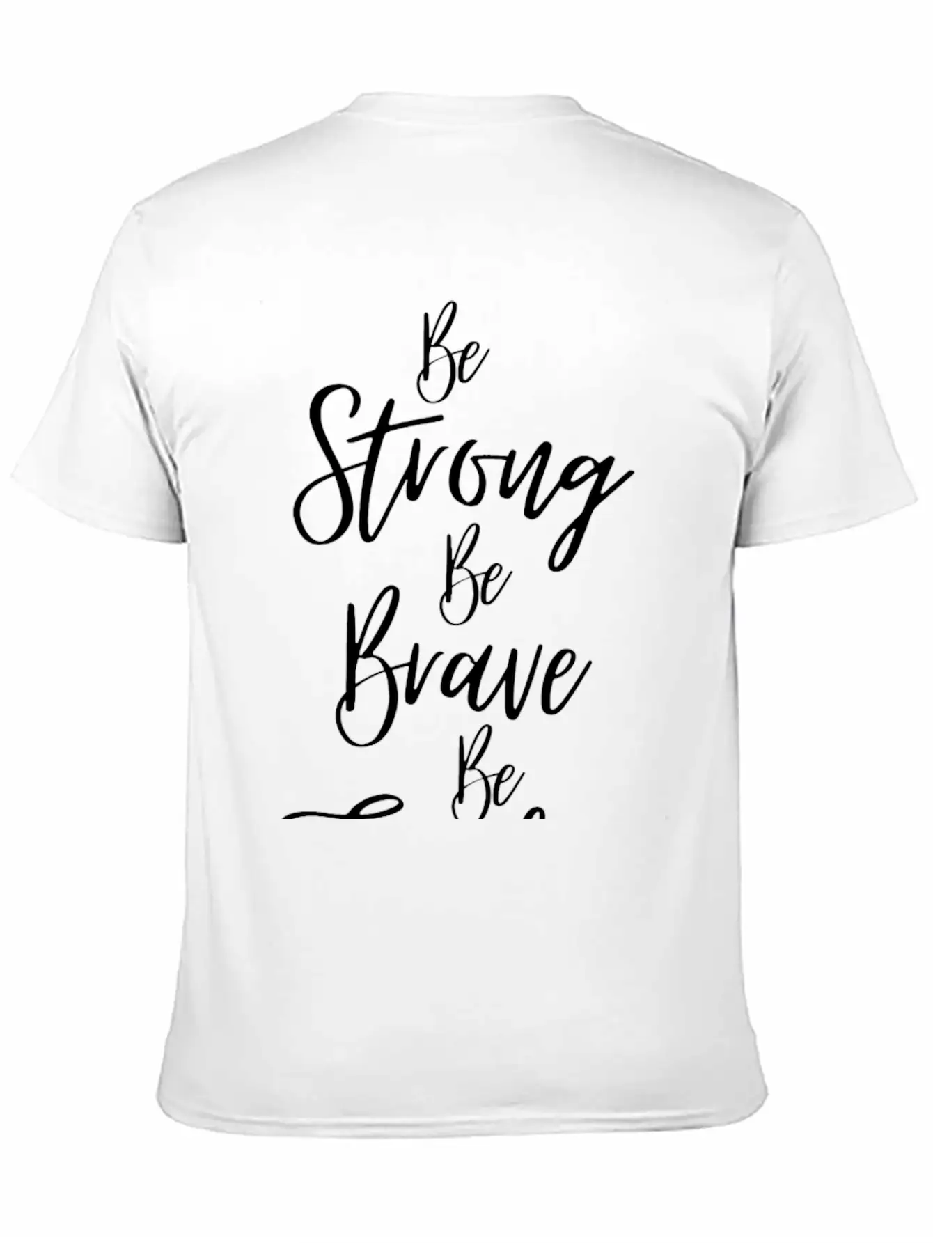 Be Strong Be Brave M Be Fearless Lightweight Cotton T-Shirt – Daily Comfort Graphic Shirt