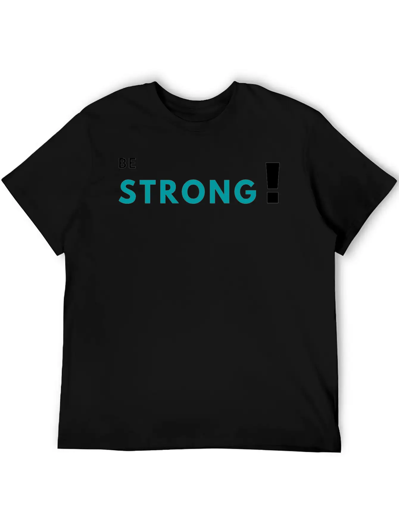 Be Strong Classic Fit Graphic Tee For Daily Comfort – Unisex Cotton Shirt