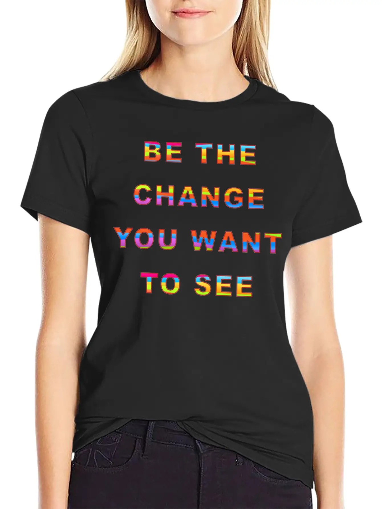 Be The Change You Want To See Modern Fit Casual T-Shirt ��� Clean And Versatile Design