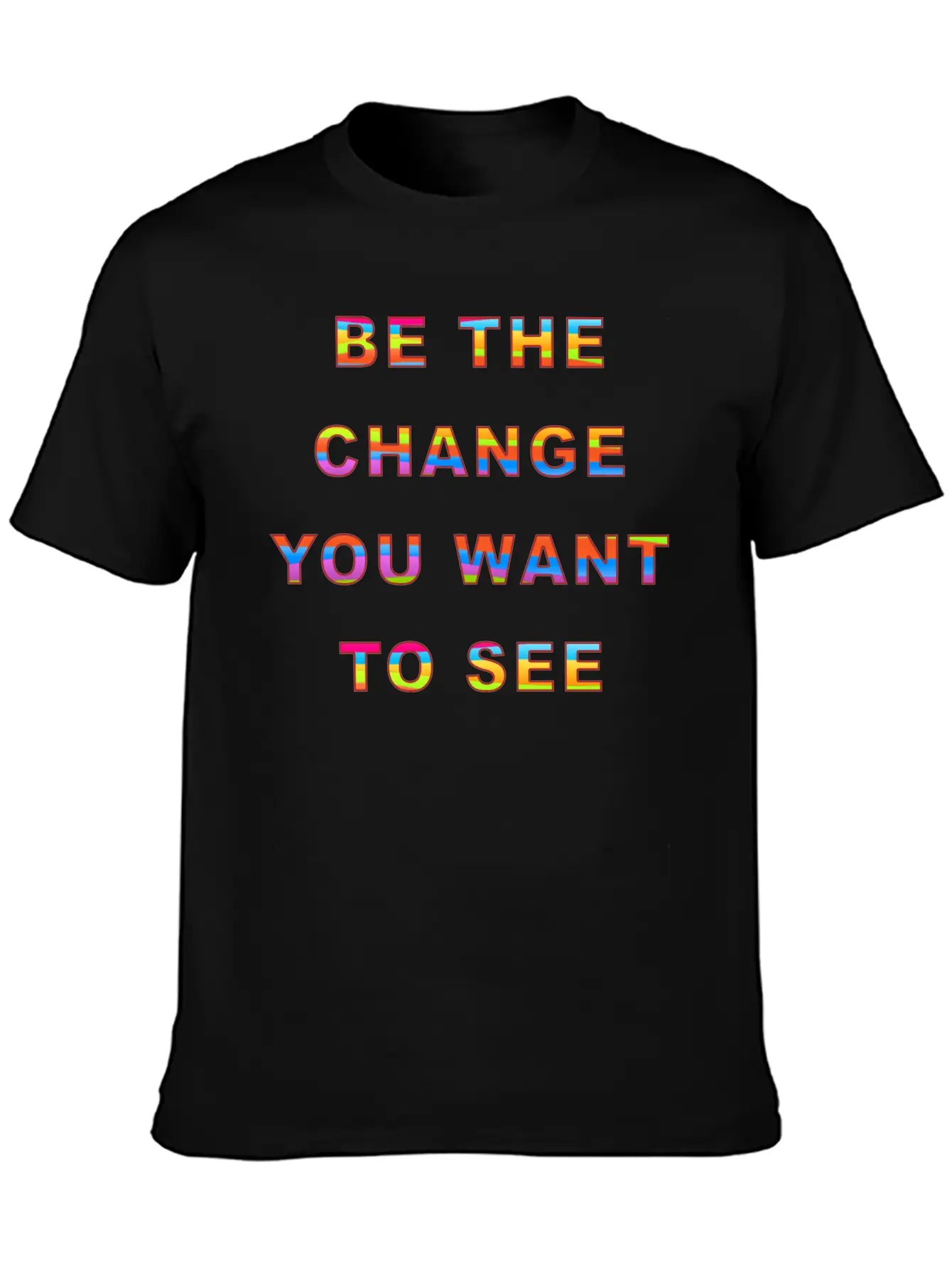 Be The Change You Want To See Modern Fit Casual T-Shirt ��� Clean And Versatile Design