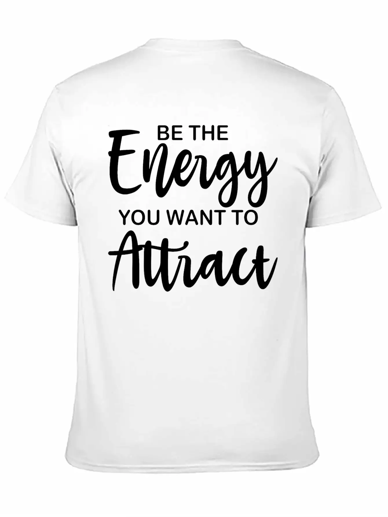 Be The Energy You Want To Attract Soft Cotton Short Sleeve Tee – Unisex Wardrobe Staple