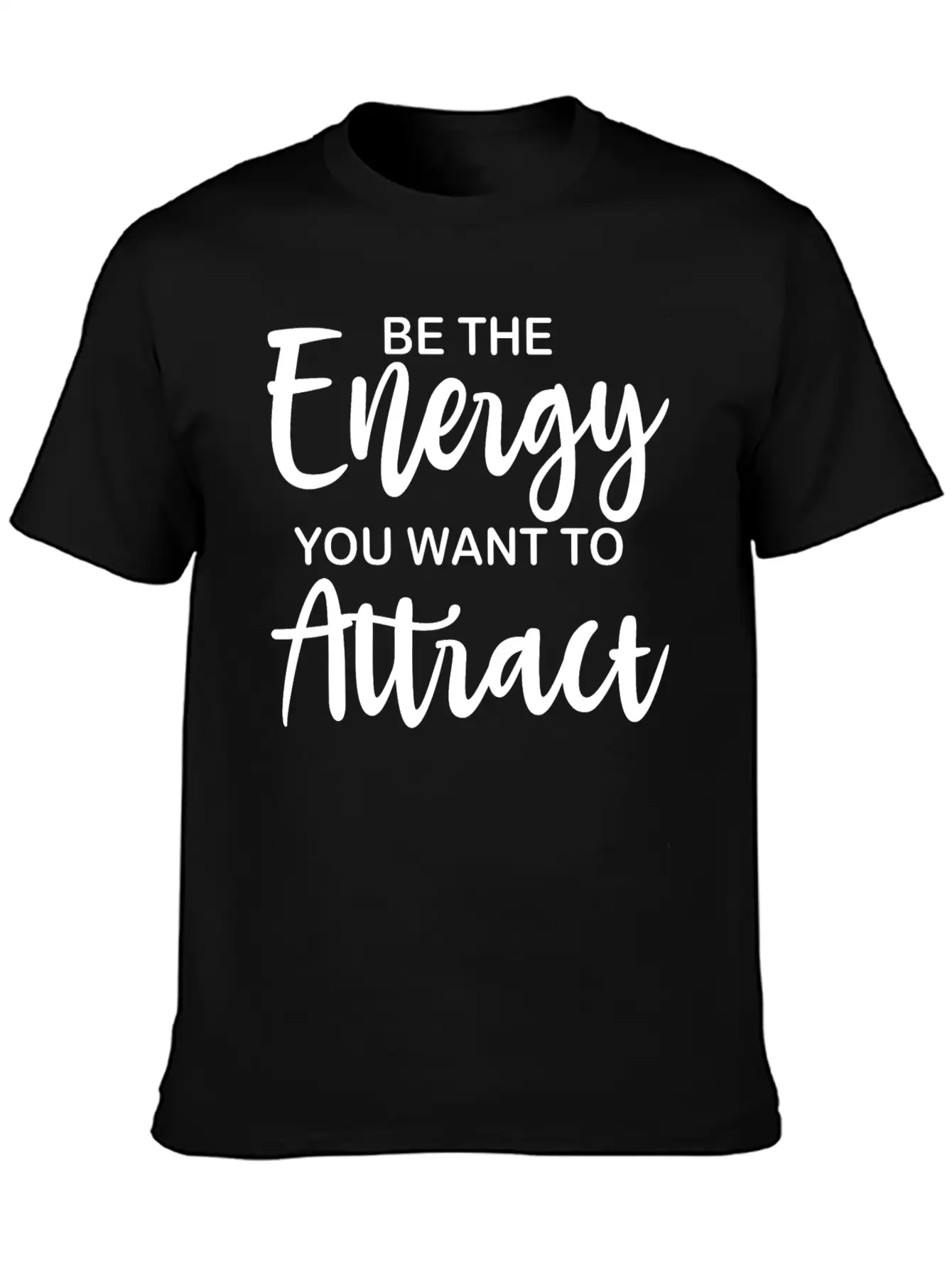 Be The Energy You Want To Attract Soft Cotton Short Sleeve Tee – Unisex Wardrobe Staple