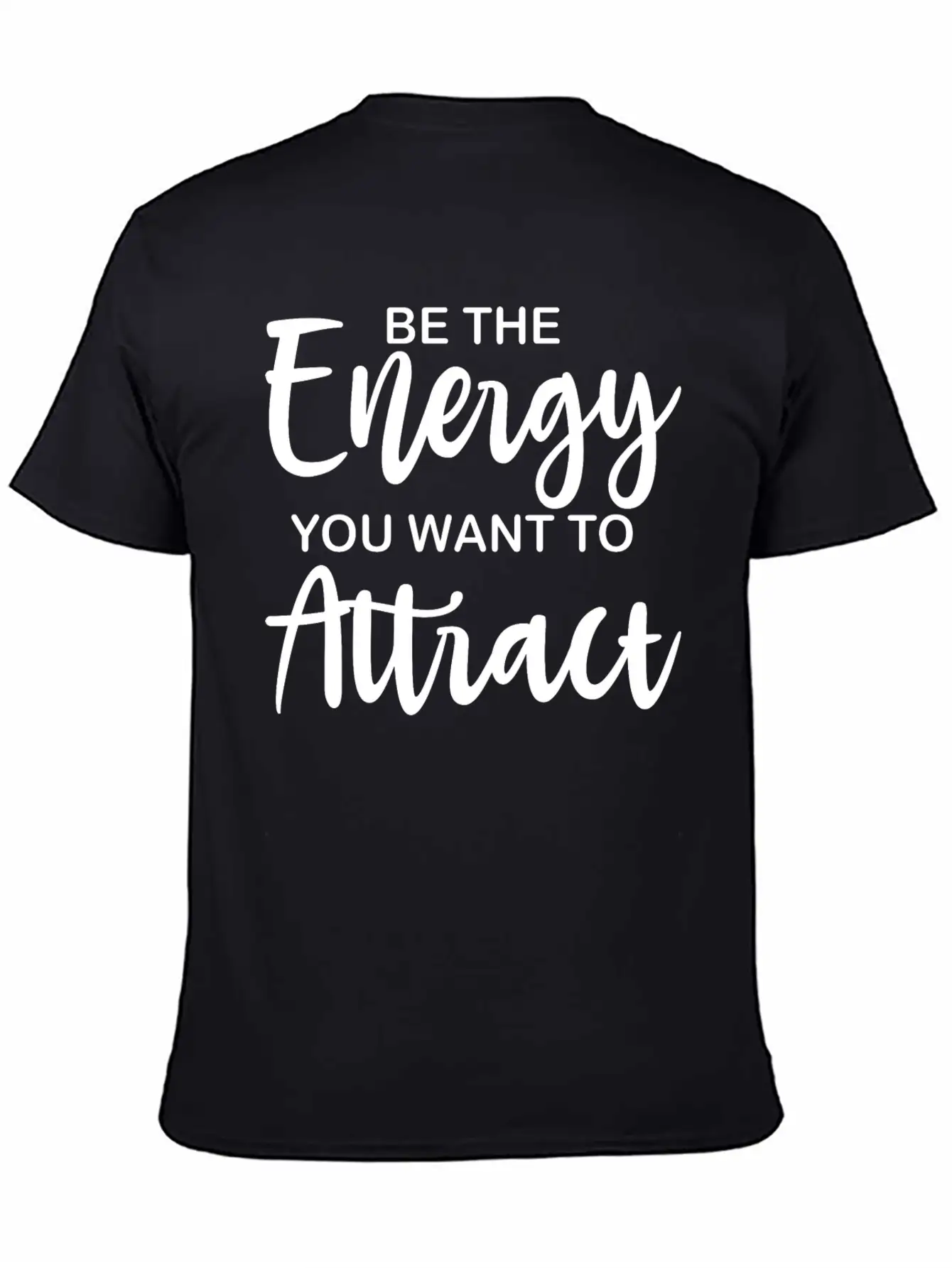 Be The Energy You Want To Attract Soft Cotton Short Sleeve Tee – Unisex Wardrobe Staple