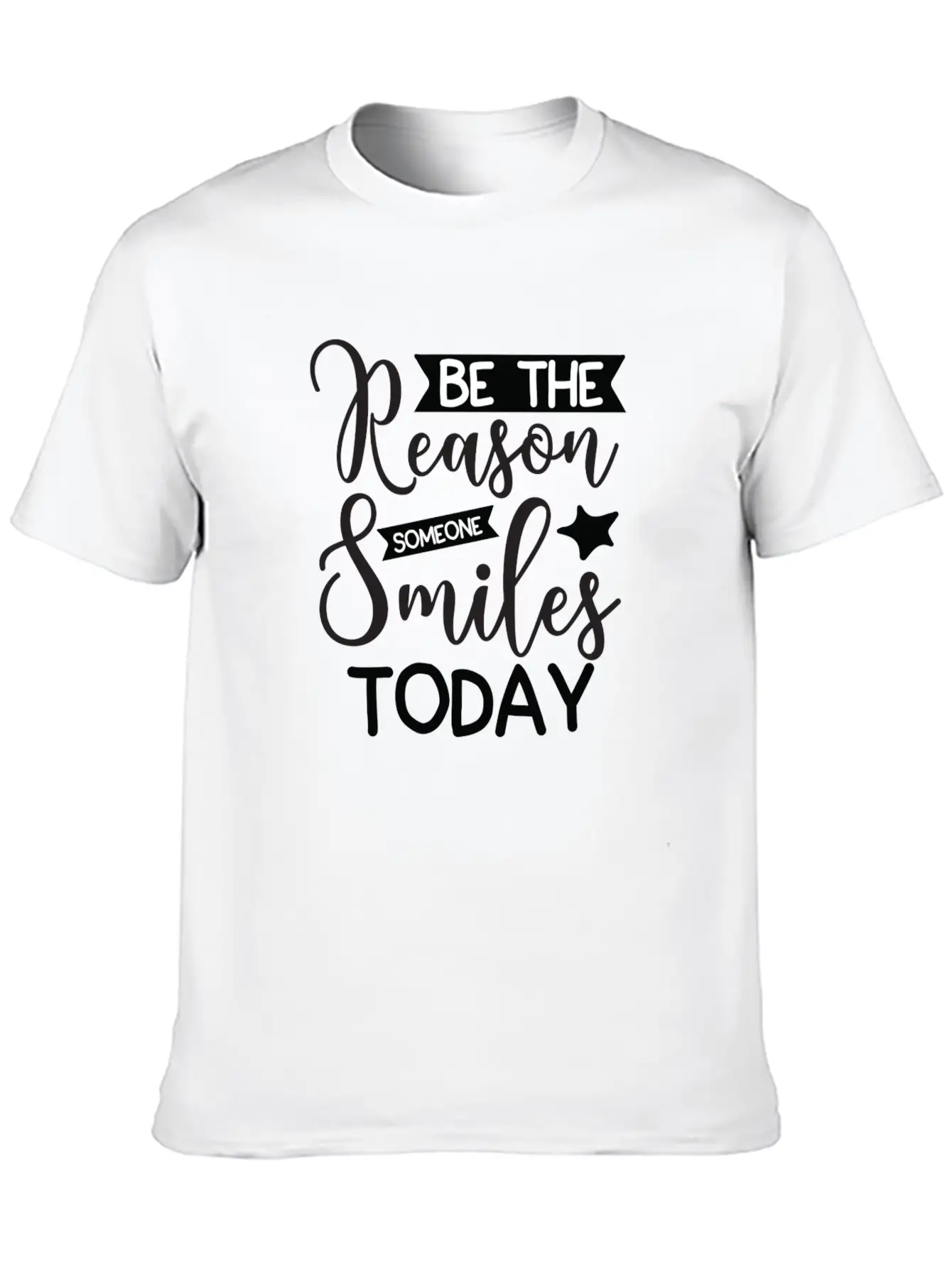 Be The Reason Someone Smiles Today Unisex Casual T-Shirt – Clean Design For Daily Comfort