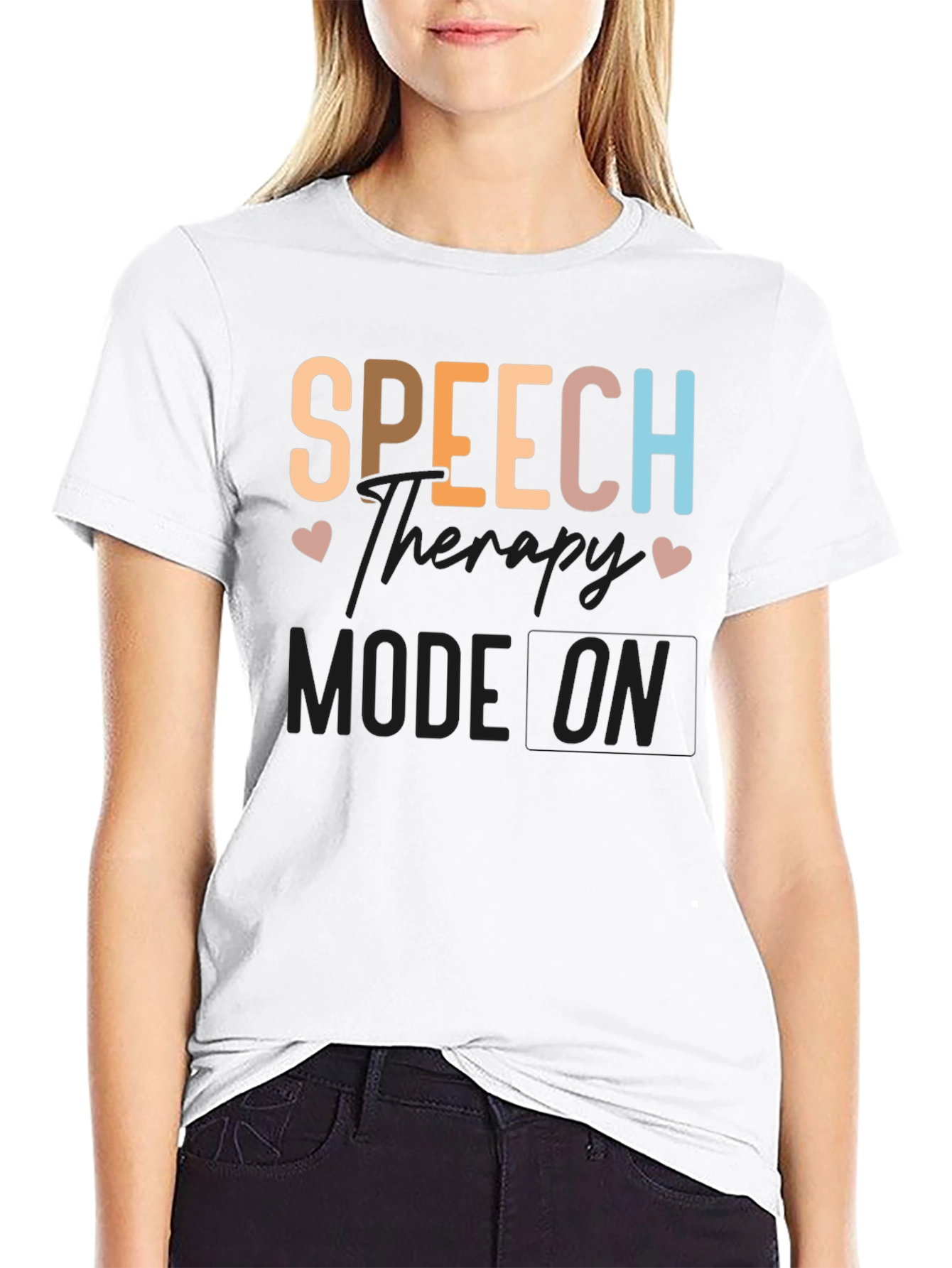 Speech Therapy Mode On T-Shirt