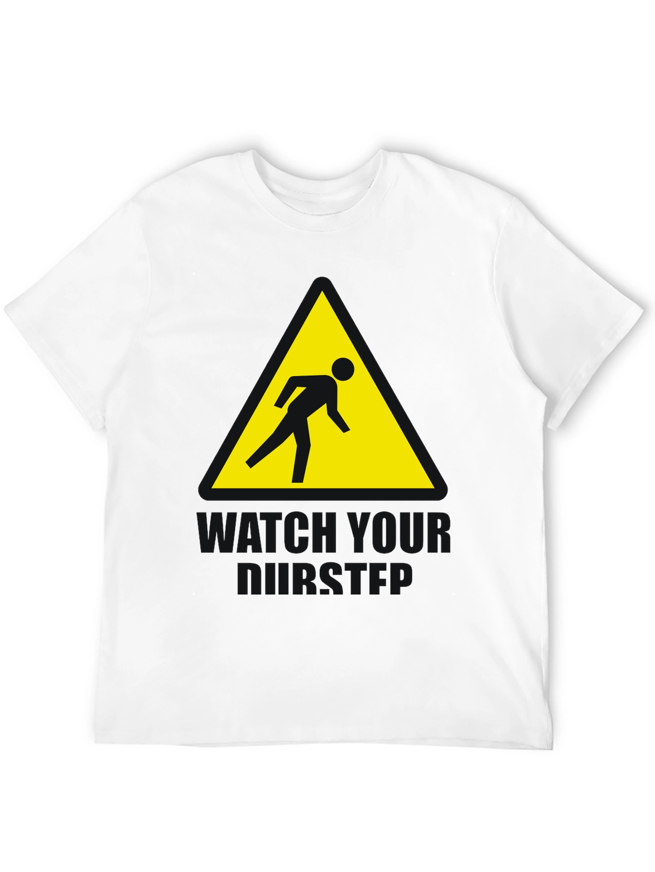Watch Your Step Funny Graphic T-Shirt