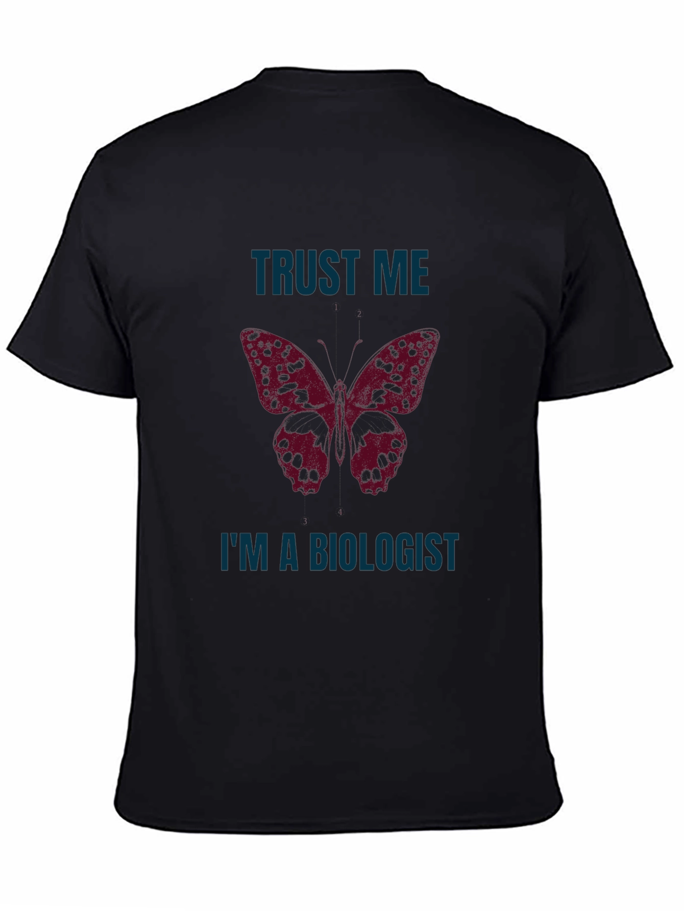 Trust Me Im A Biologist T-Shirt