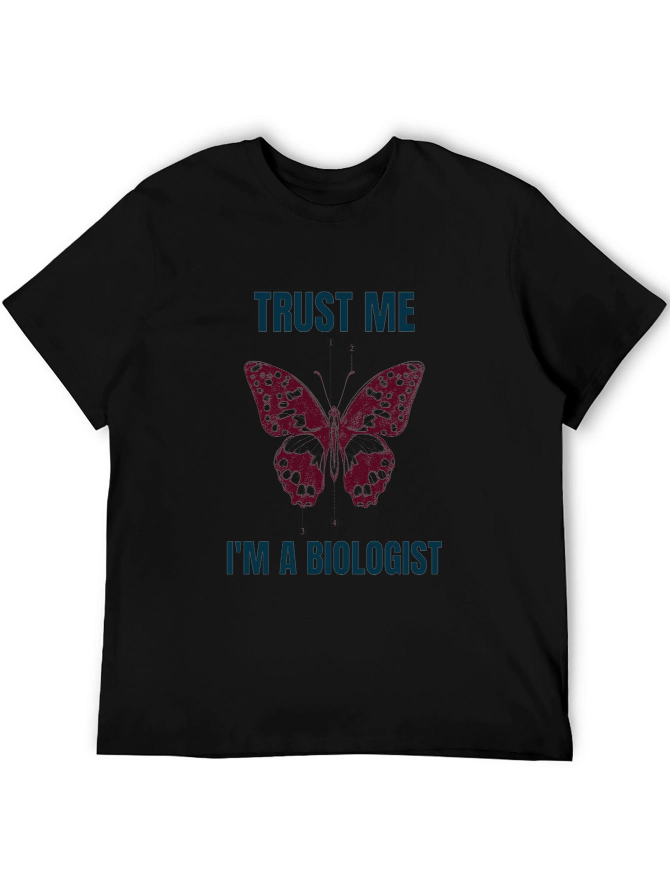 Trust Me Im A Biologist T-Shirt