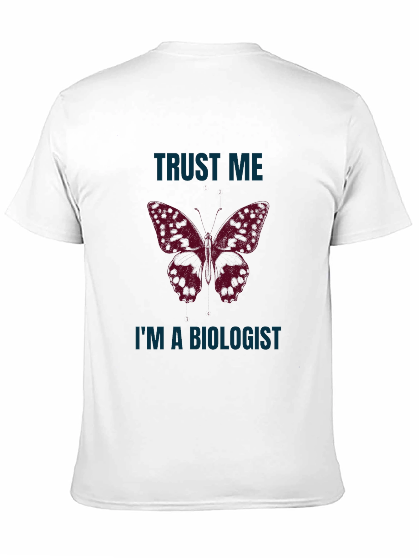 Trust Me Im A Biologist T-Shirt