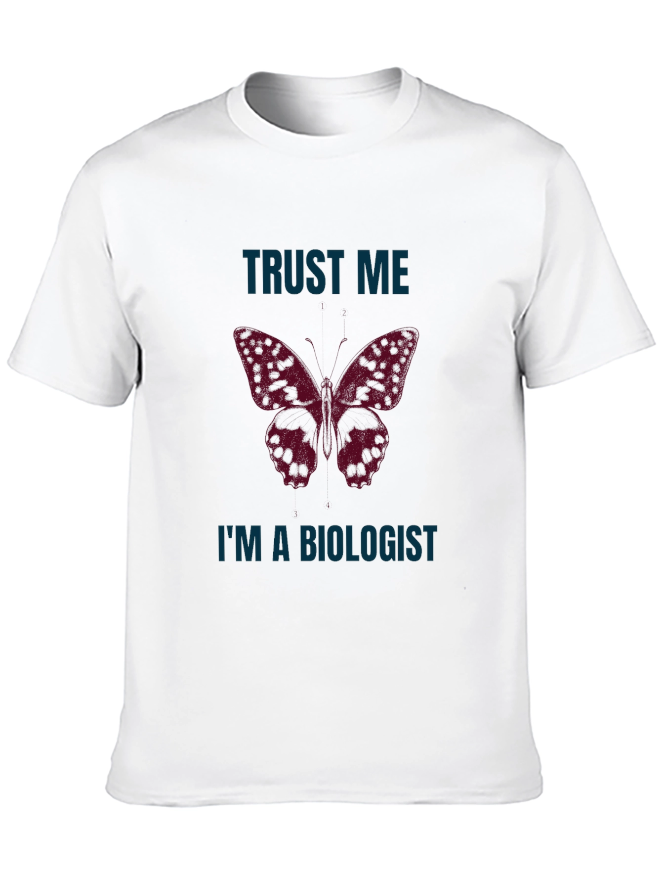 Trust Me Im A Biologist T-Shirt