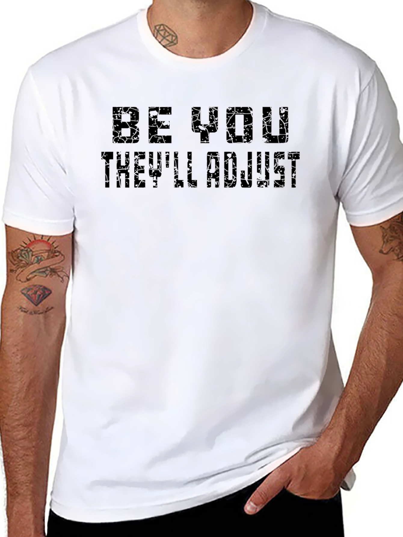 Be You Theyll Adjust T-Shirt