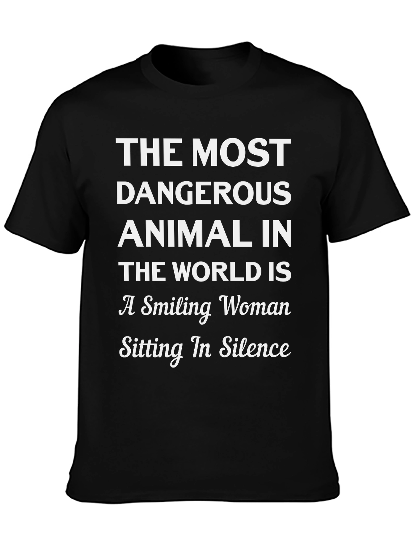 The Most Dangerous Animal T-Shirt - Smiling Woman